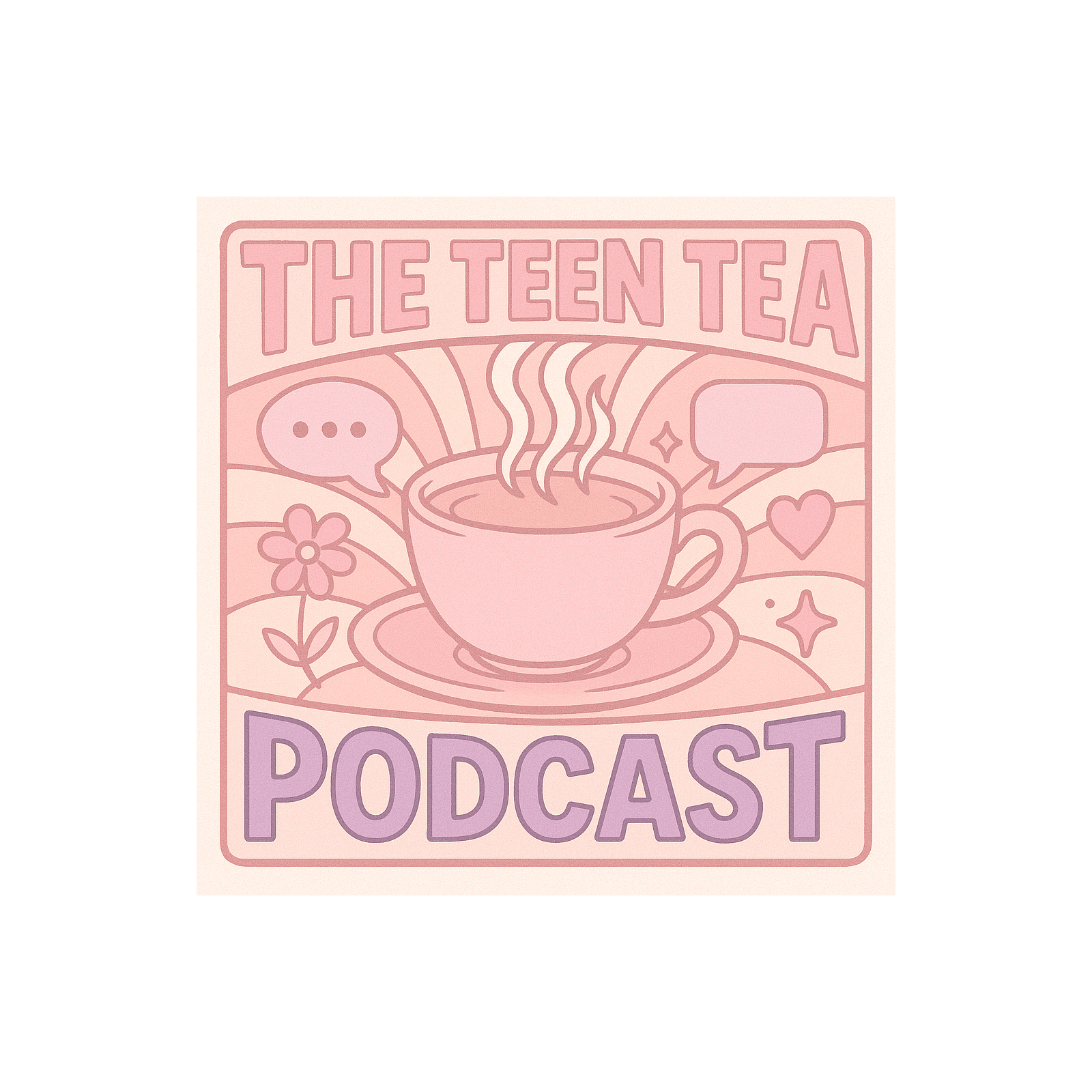 The Teen Tea Podcast podcast artwork