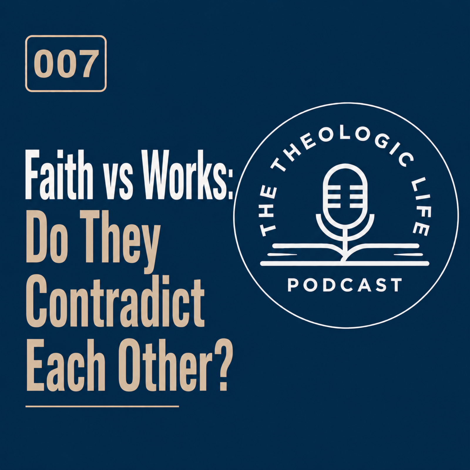 Faith vs Works: Do They Contradict Each Other? episode artwork