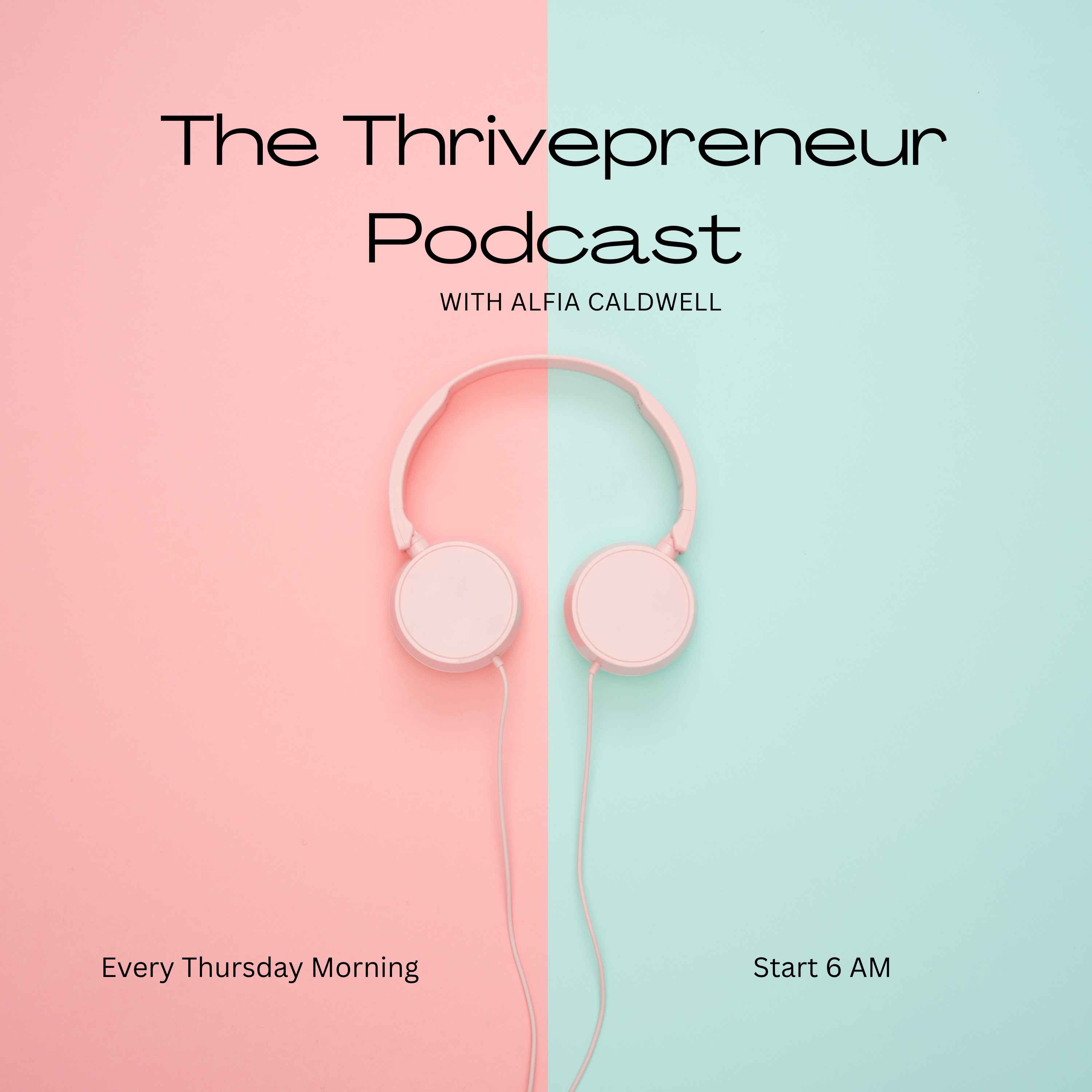 The Thrivepreneur Podcast: Helping Women Thrive In Entrepreneurship