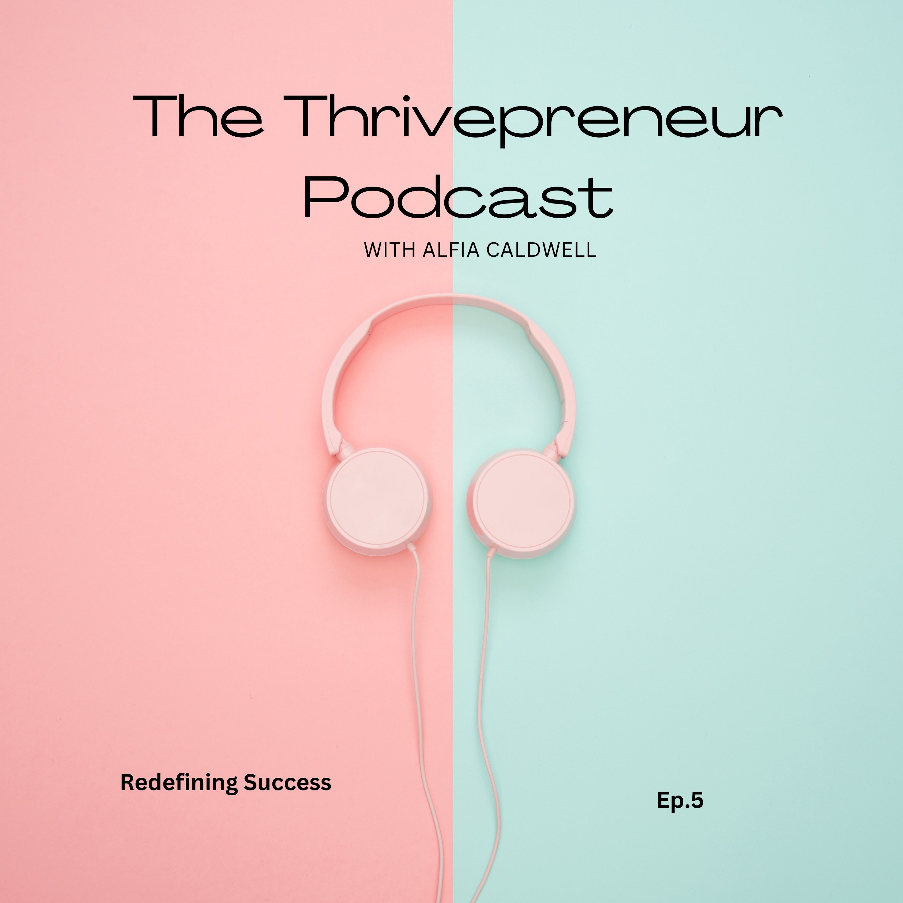 The Thrivepreneur Podcast: Helping Women Thrive In Entrepreneurship