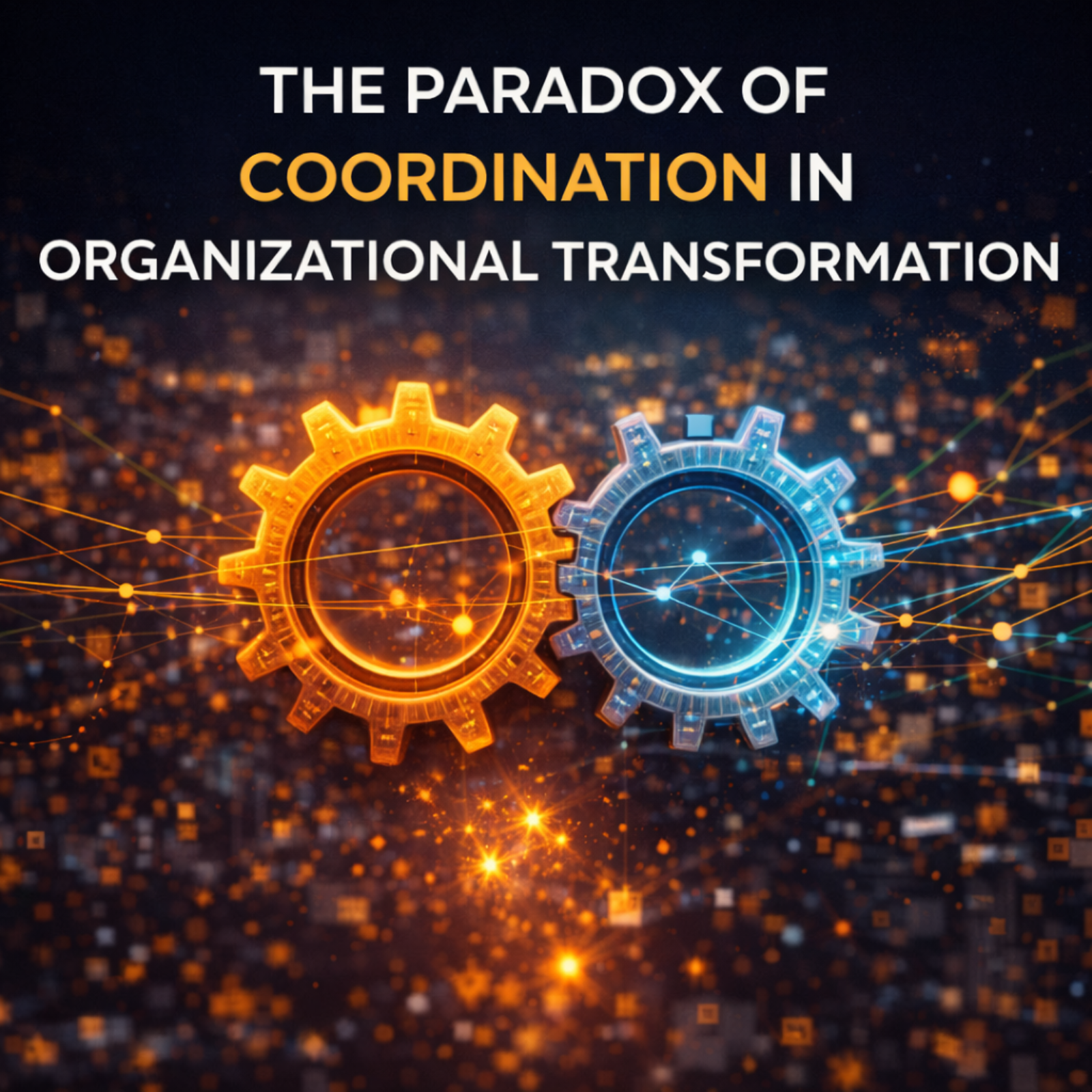 The Paradox of Coordination in Organizational Transformation episode artwork