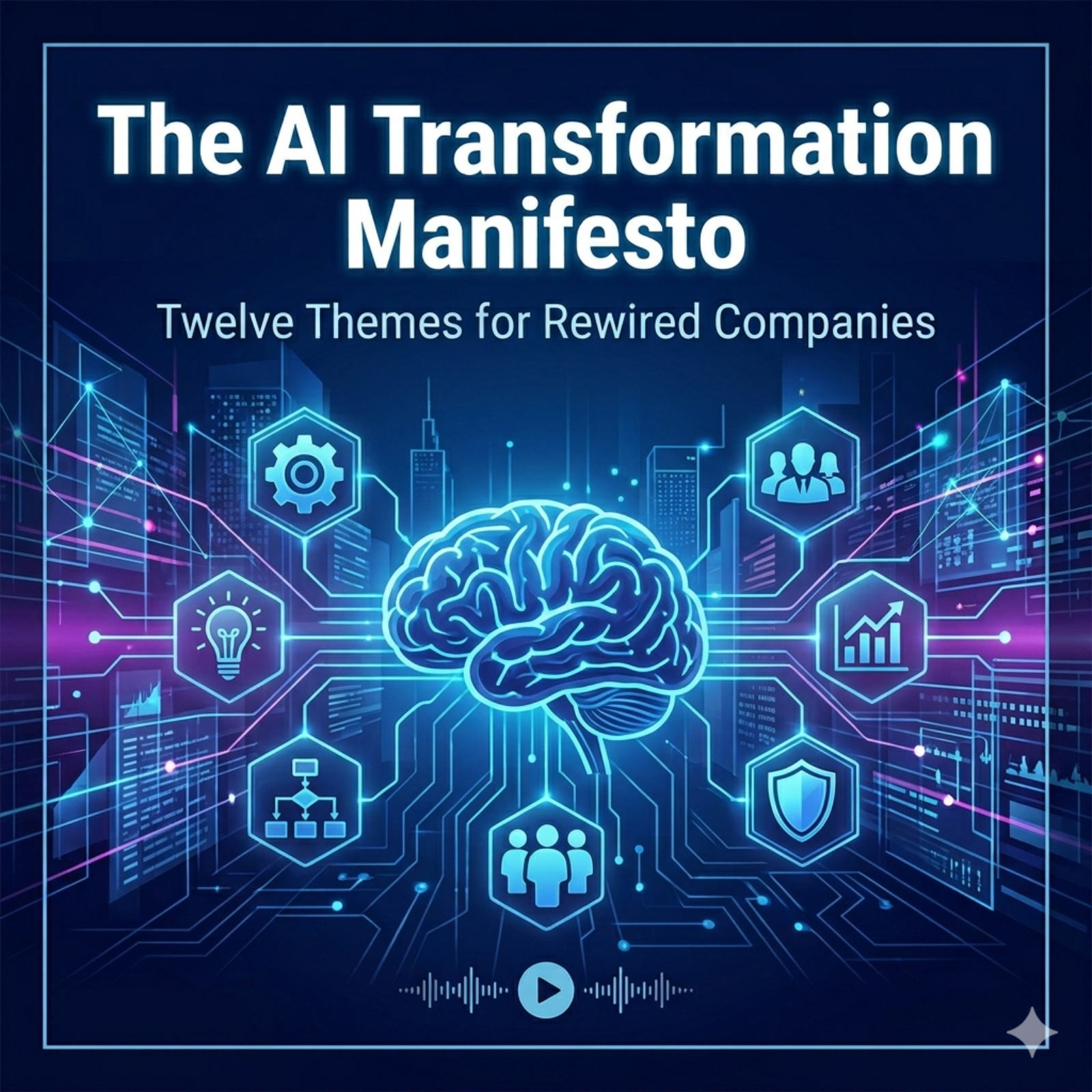The AI Transformation Manifesto: Twelve Themes for Rewired Companies episode artwork