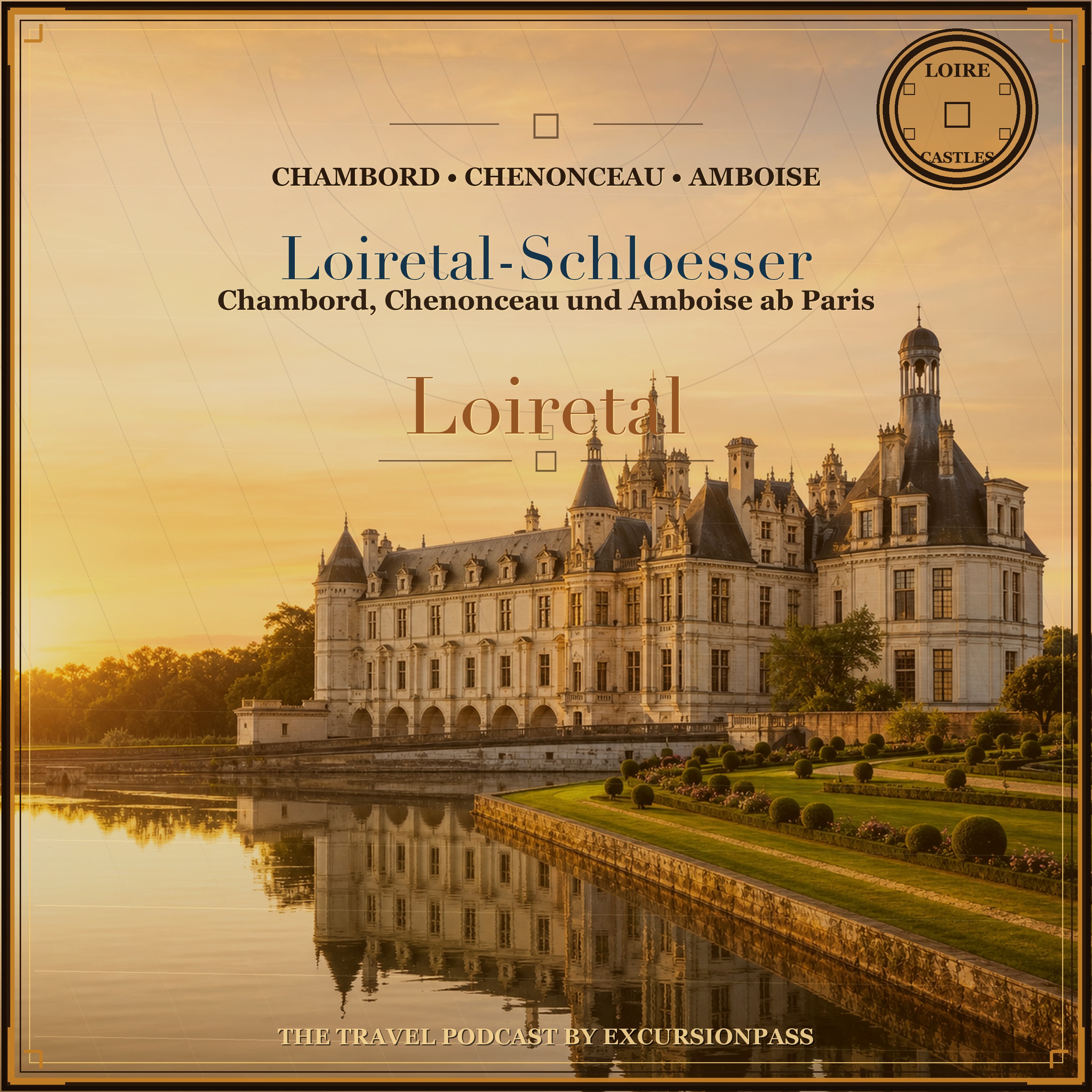 Tagesausflug ins Loiretal ab Paris nach Chambord, Chenonceau und Amboise episode artwork