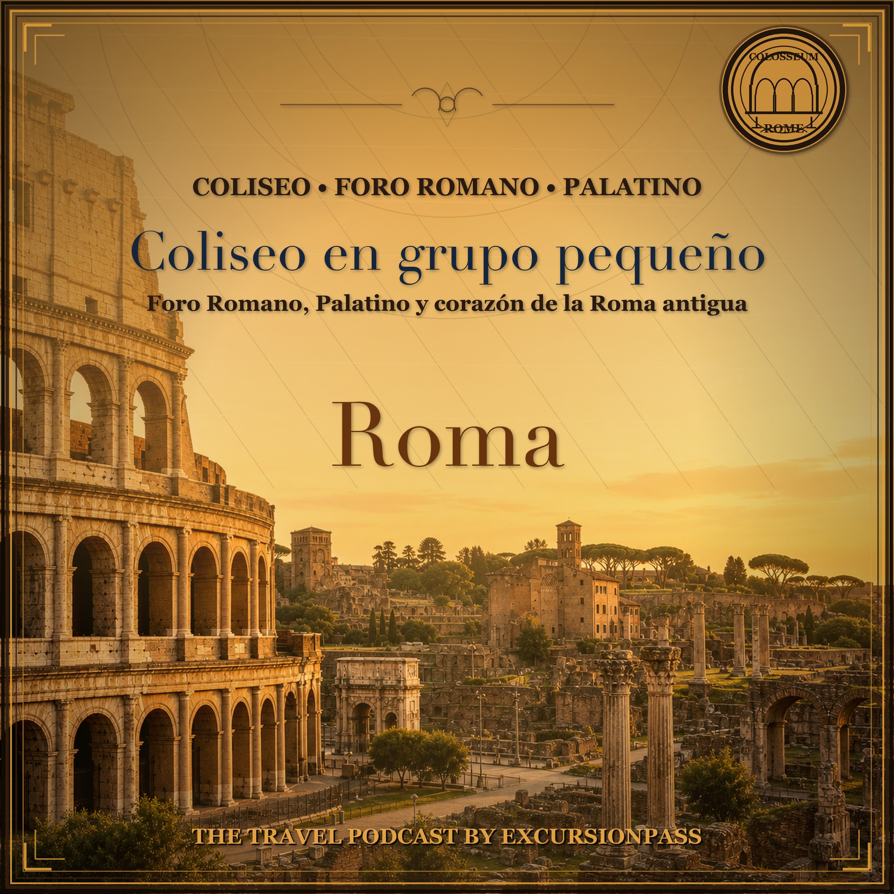 Tour en grupo pequeño por el Coliseo, Foro Romano y Palatino episode artwork
