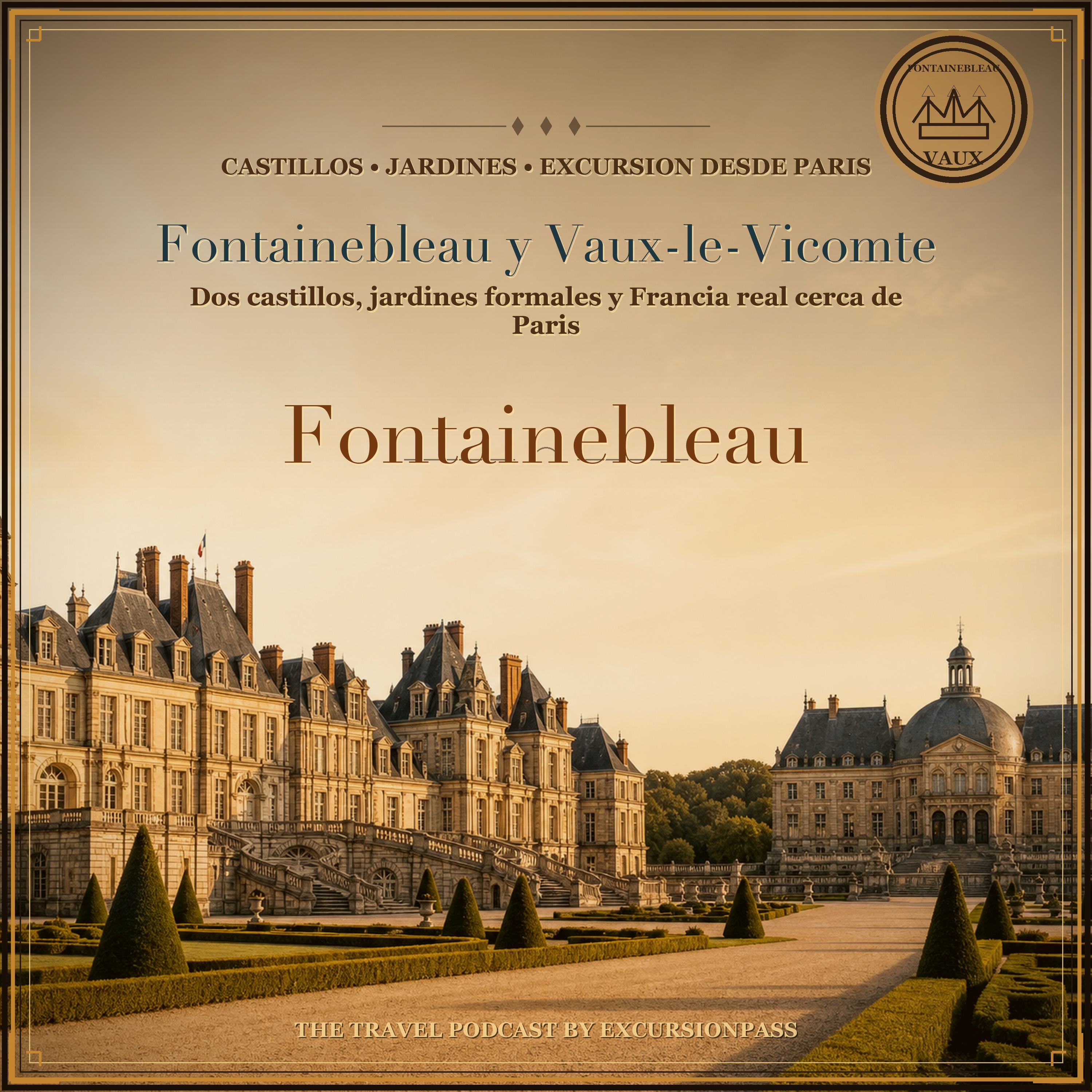 Excursión de un día a los castillos de Fontainebleau y Vaux-le-Vicomte desde Paris episode artwork