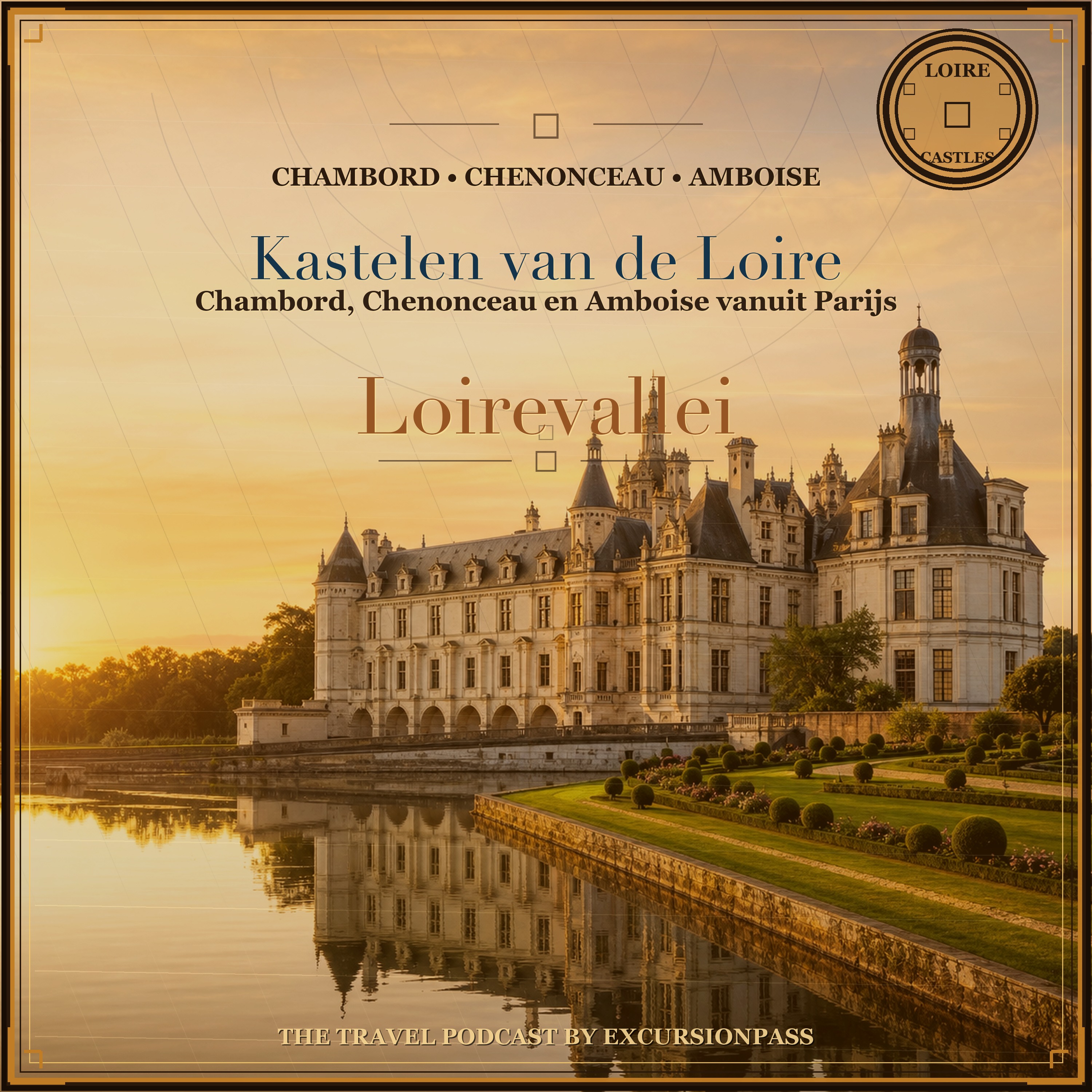 Dagtrip naar de Loirevallei vanuit Parijs naar Chambord, Chenonceau en Amboise episode artwork