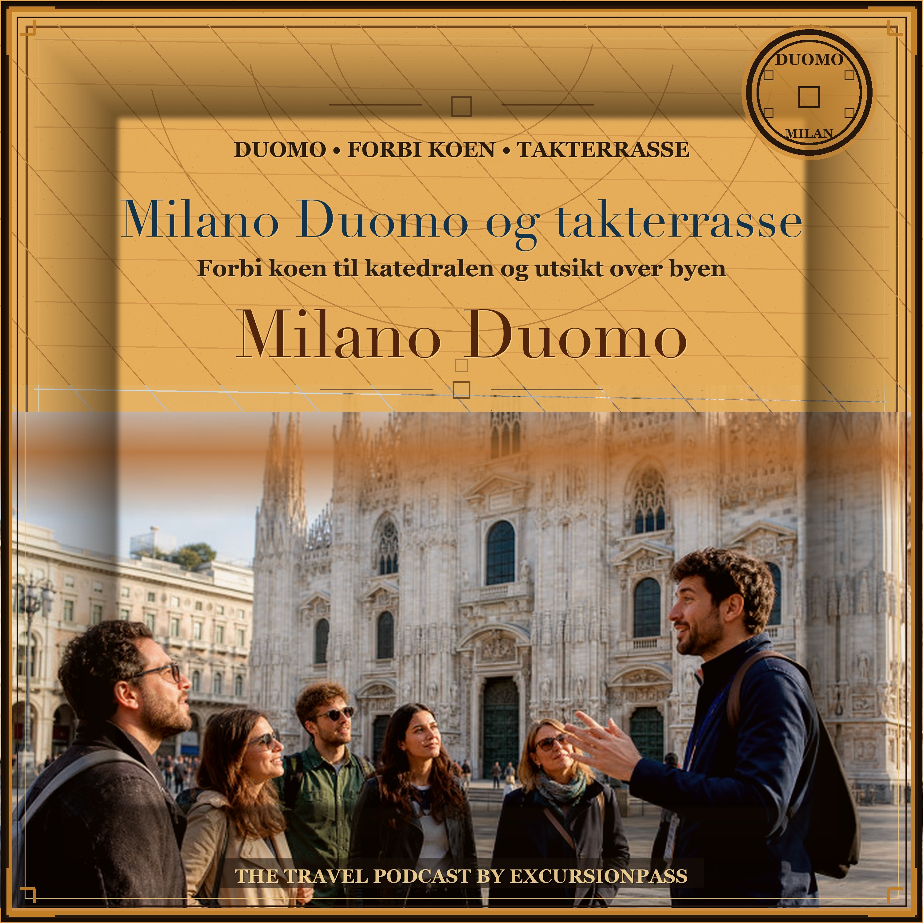 Milano Duomo vandretur med forbi-koen inngang og takterrasse med ExcursiónPass
