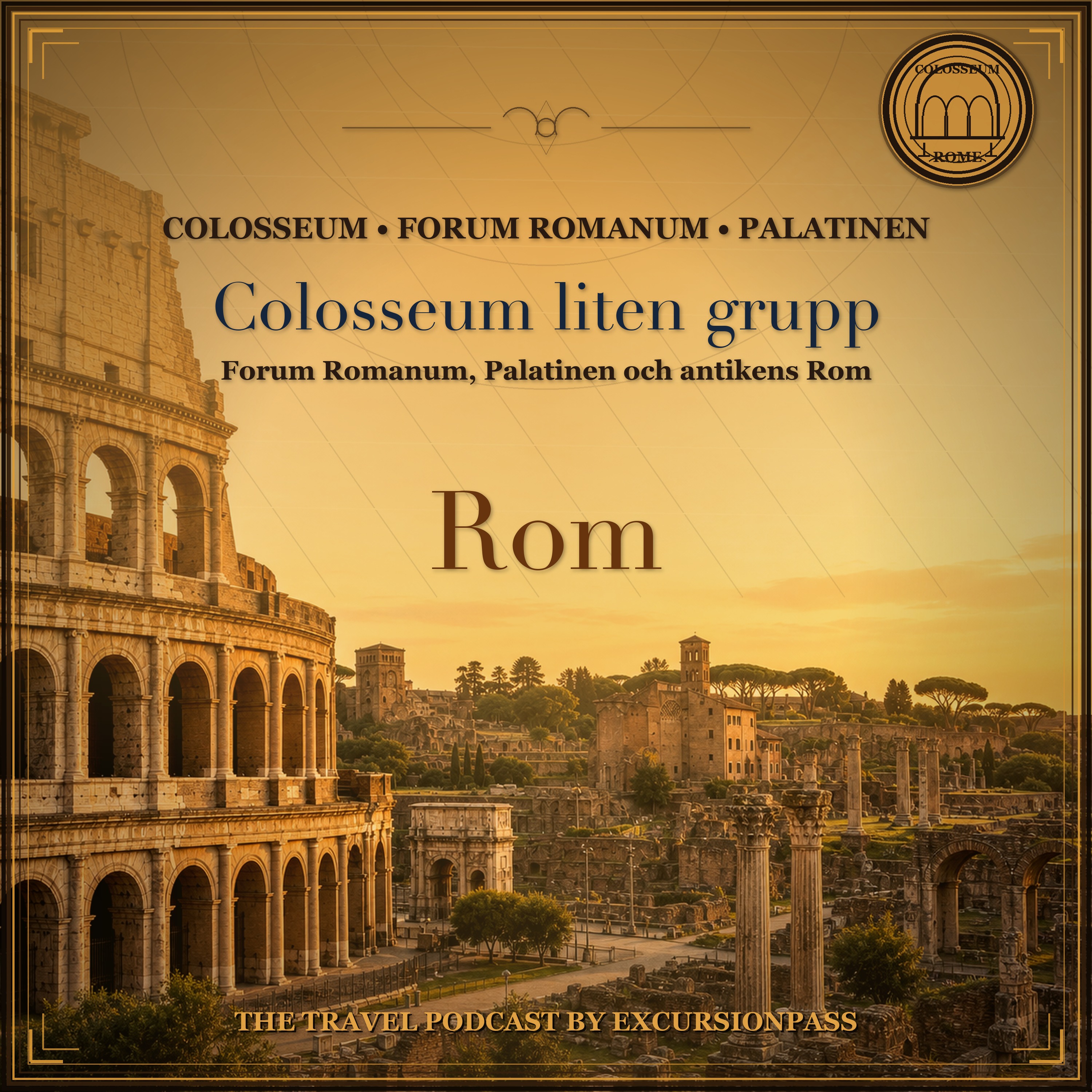 Colosseum, Forum Romanum och Palatinen i liten grupp episode artwork