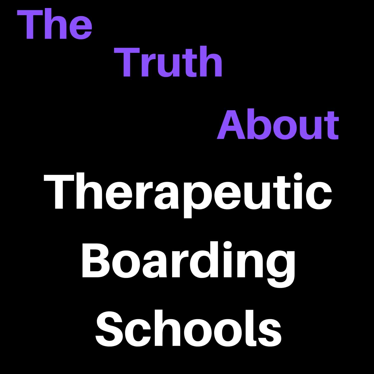 The Truth About Therapeutic Boarding Schools