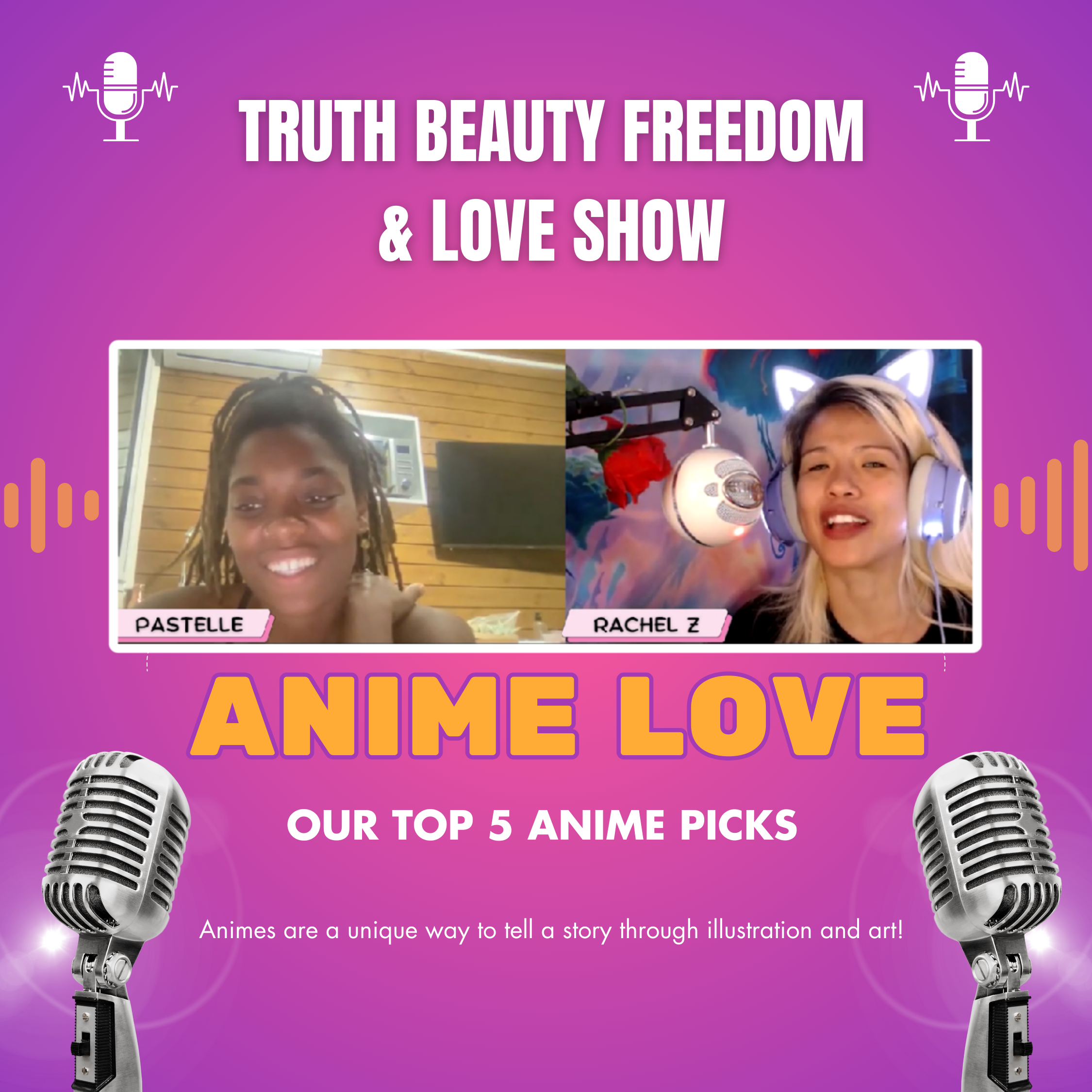 Our TOP 5 Anime Picks by Rachel Z & Pastelle on Truth Beauty Freedom & Love episode artwork