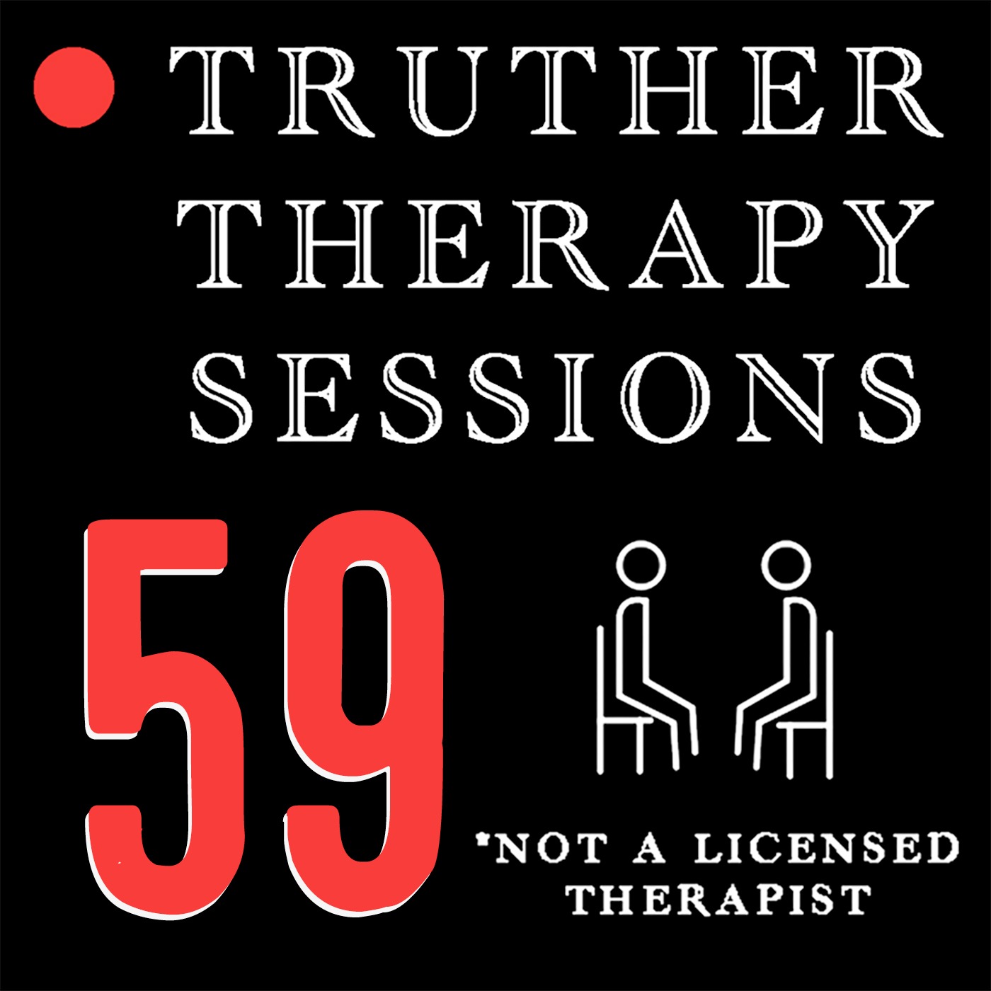 Truther Therapy Session - 59 - Special Call In Episode!