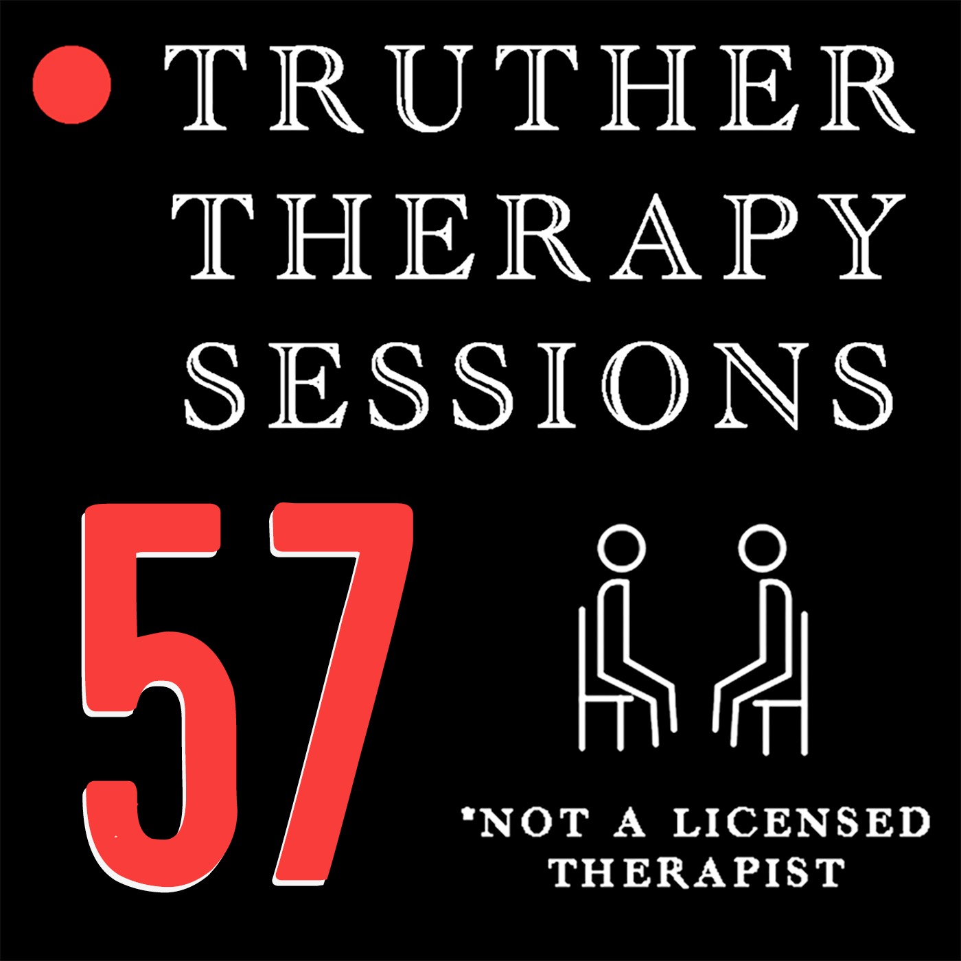 Truther Therapy Session - 57 - Special Call In Episode
