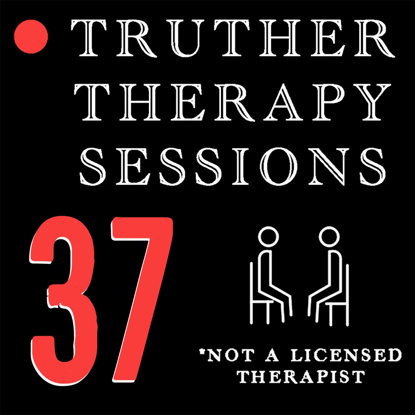 Truther Therapy Session - 37 - Clown Week Q&A