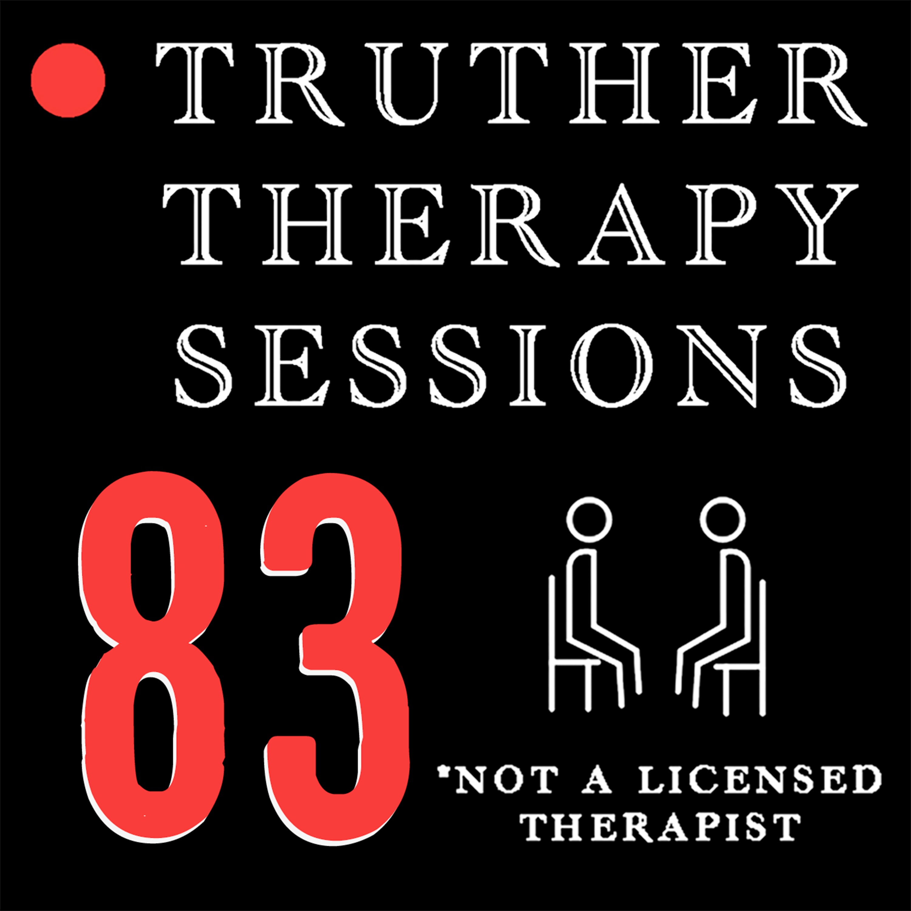 Truther Therapy Sessions - 83 - 90,000 Subscriber Special