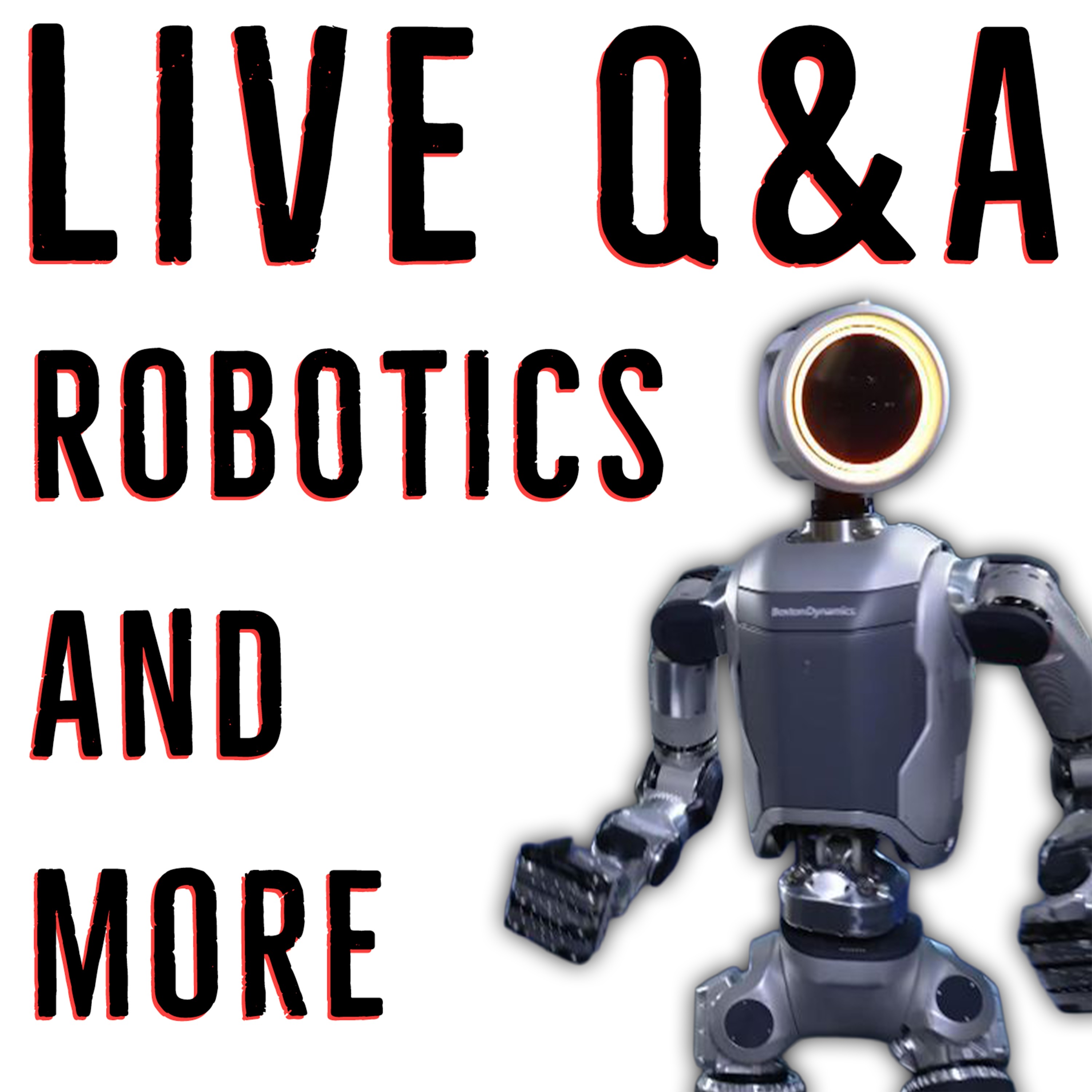 Live Q&A - 62 - Robotics So Far Is Janky & Scarey