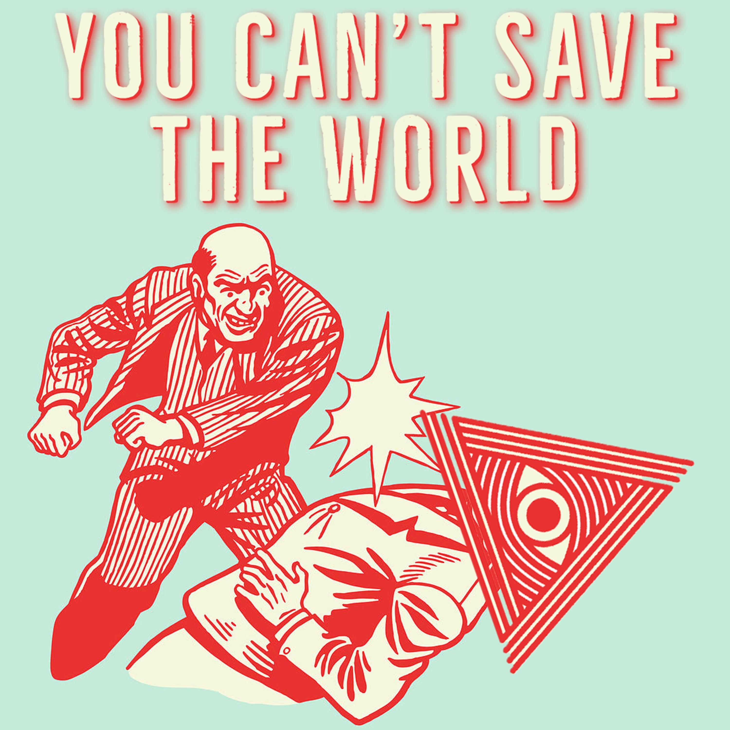 Tips For Truthers - You Can't Save The World