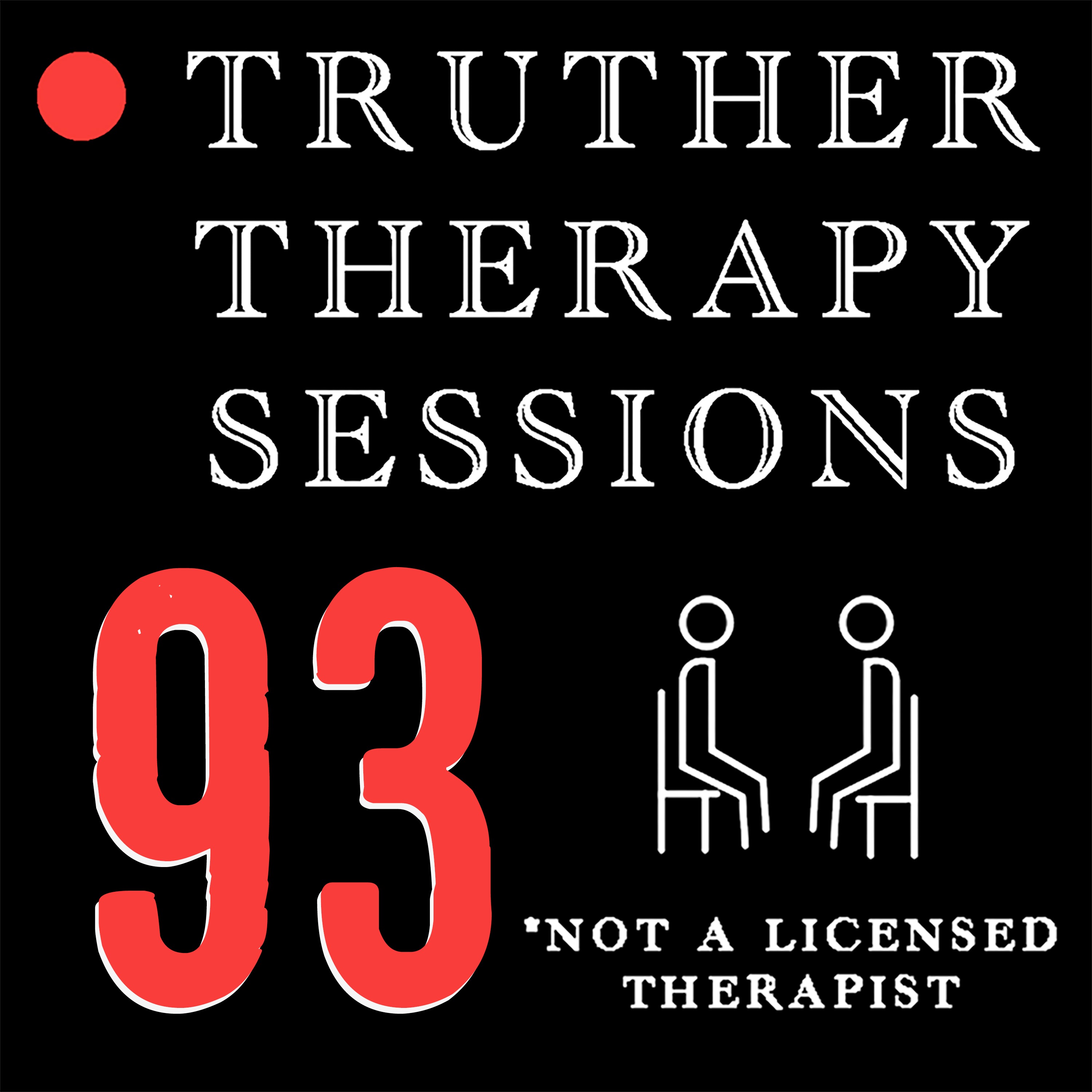 Truther Therapy Sessions - 93 - Post Holiday Catch Up!