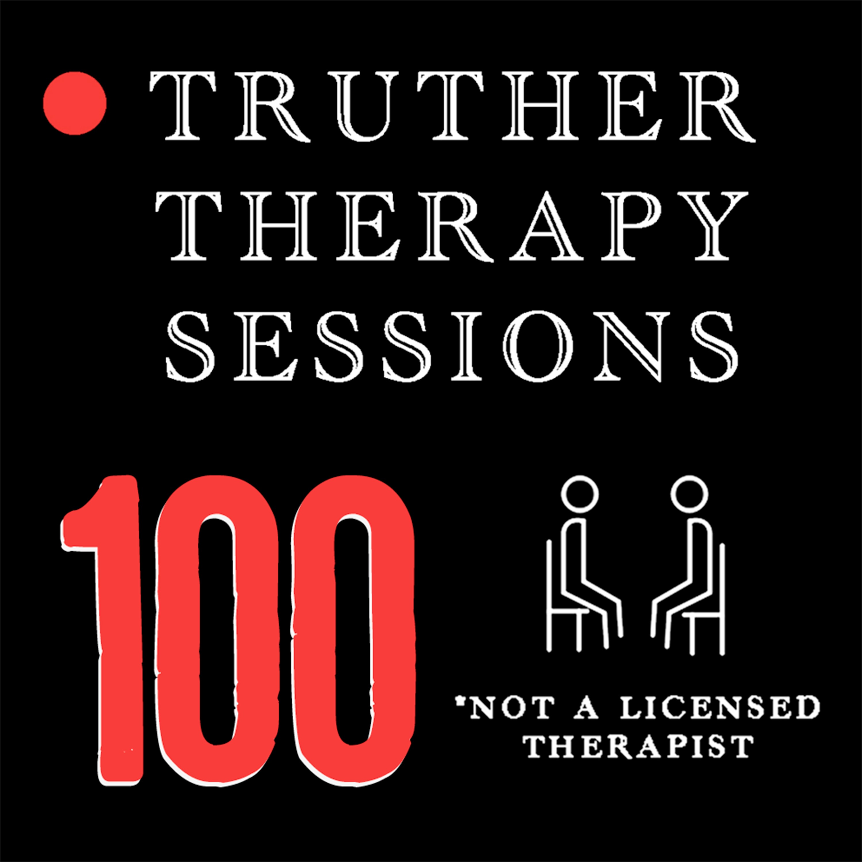 Truther Therapy Sessions - 100 - Podcast Retrospective & Demon Dolls