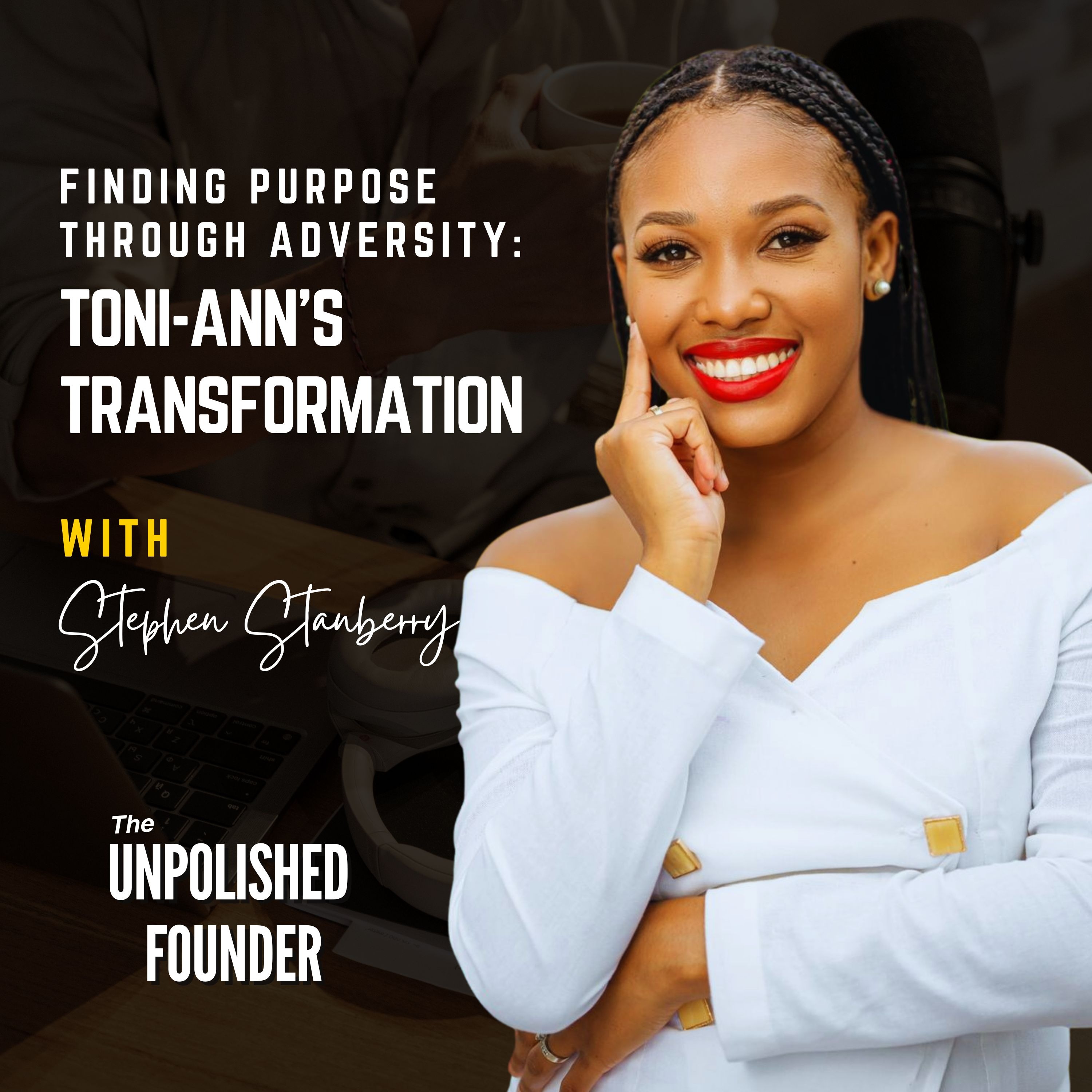 Finding Purpose Through Adversity: Toni-Ann's Transformation