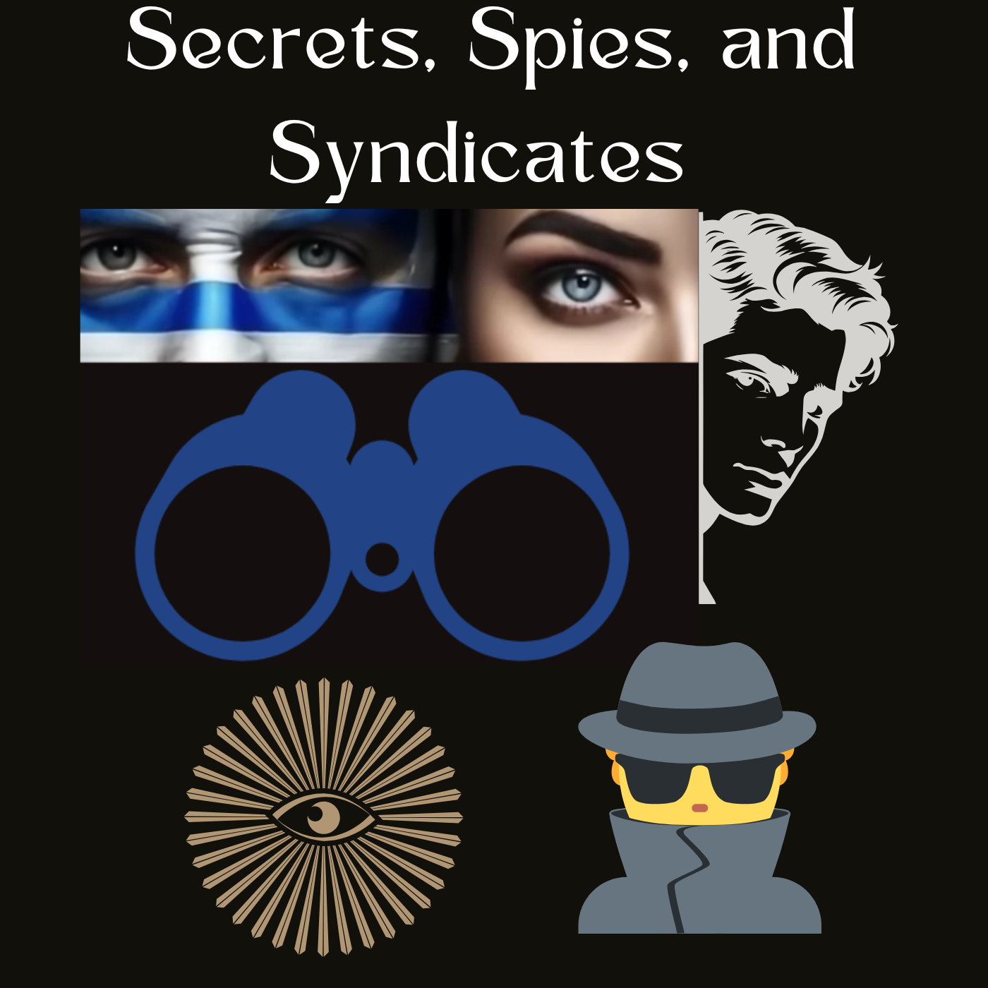 Secrets, Spies, and Syndicates: Power, Betrayal, and Control 