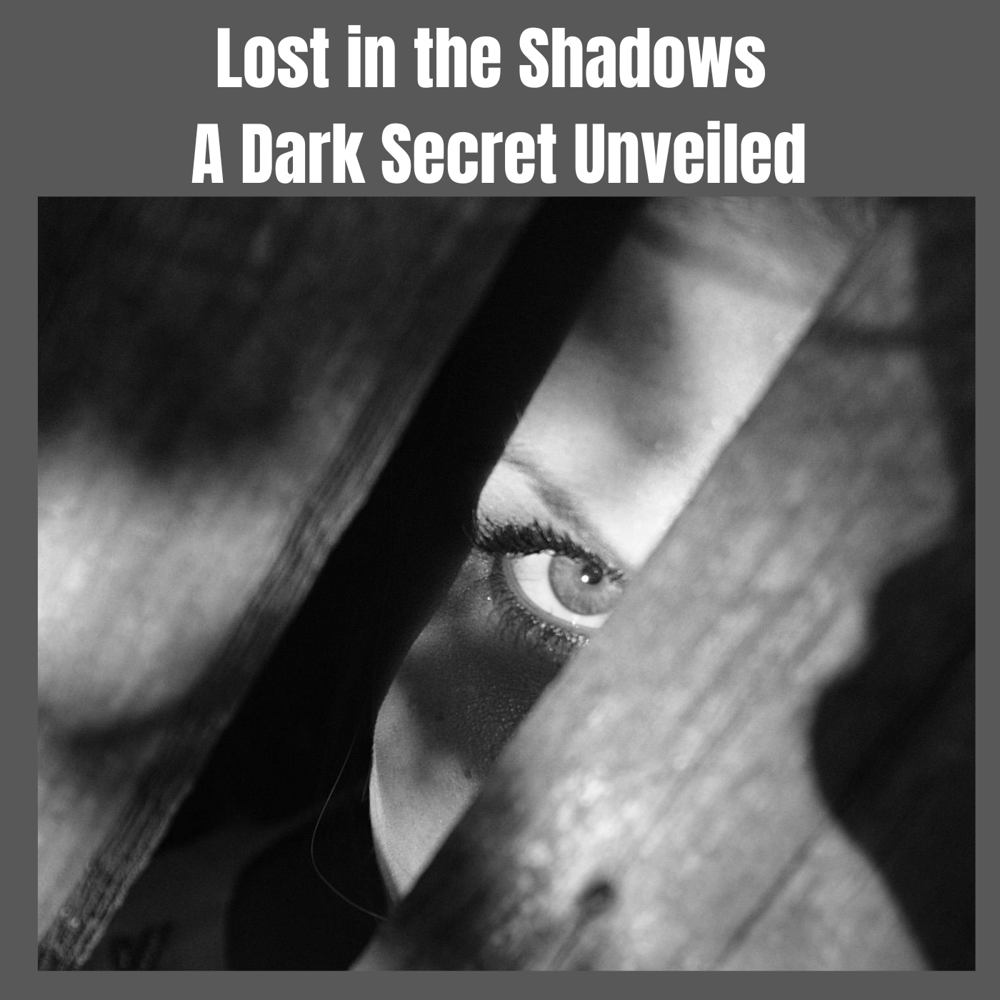 Lost in the Shadows: A Dark Secret Unveiled