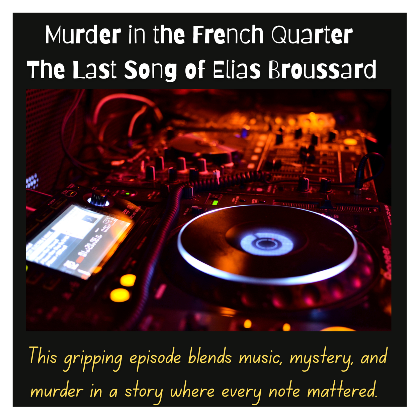 Murder in the French Quarter: The Last Song of Elias Broussard