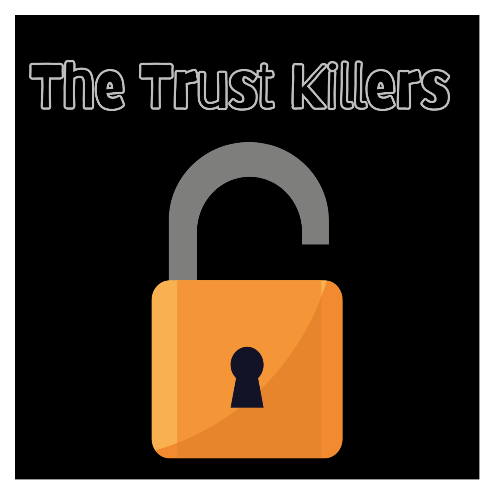 The Trust Killers