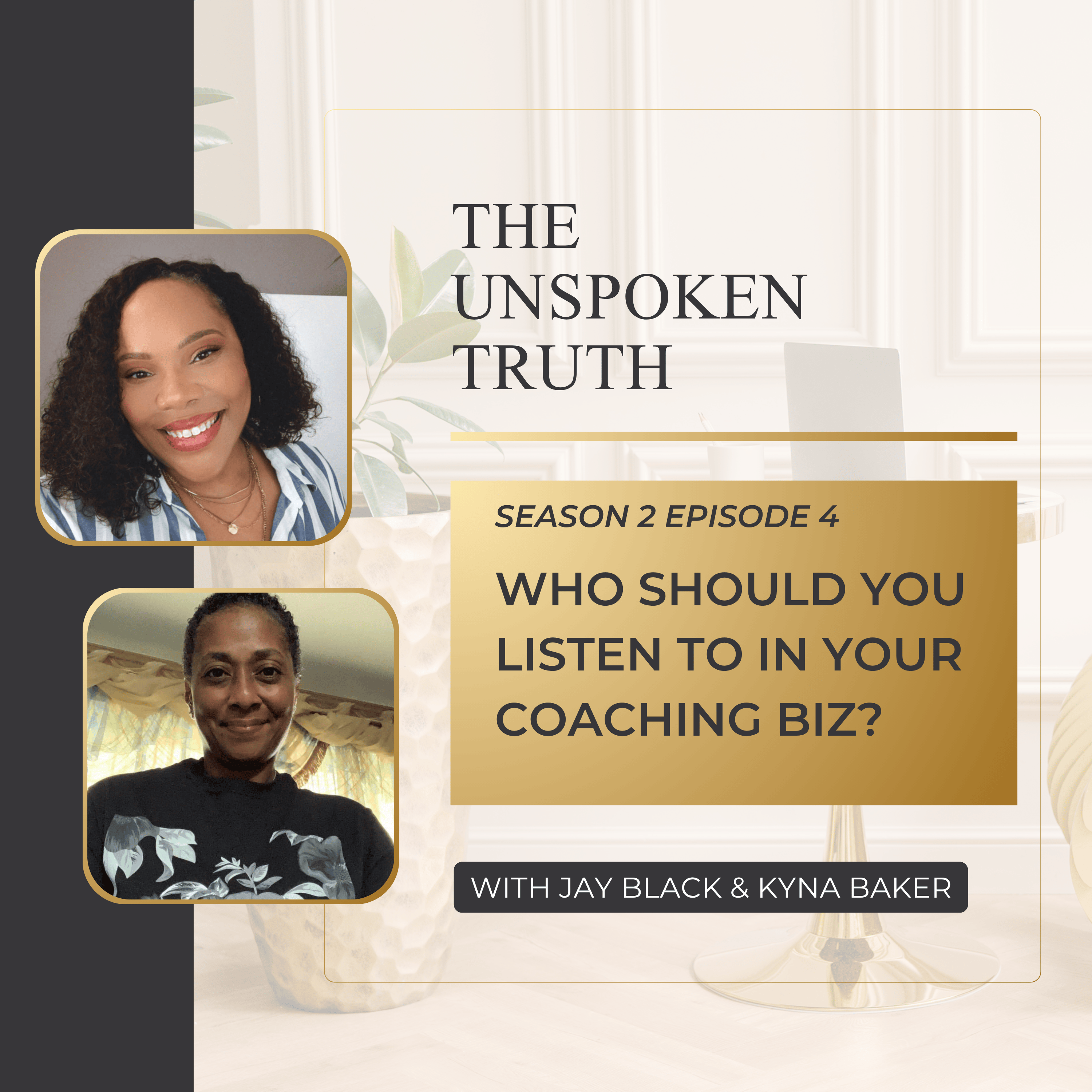 WHO Should You Listen To in Your Coaching Biz? | The Unspoken Truth S2E4