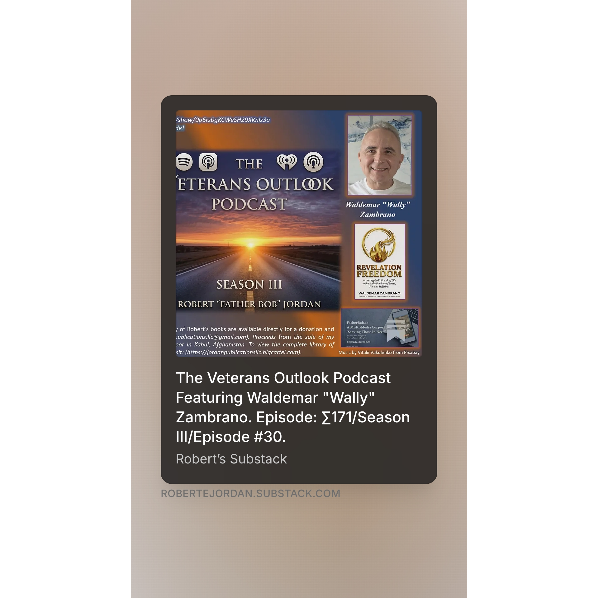 The Veterans Outlook Podcast Featuring Waldemar "Wally" Zambrano. Episode: ∑171/Season III/Episode #30. episode artwork