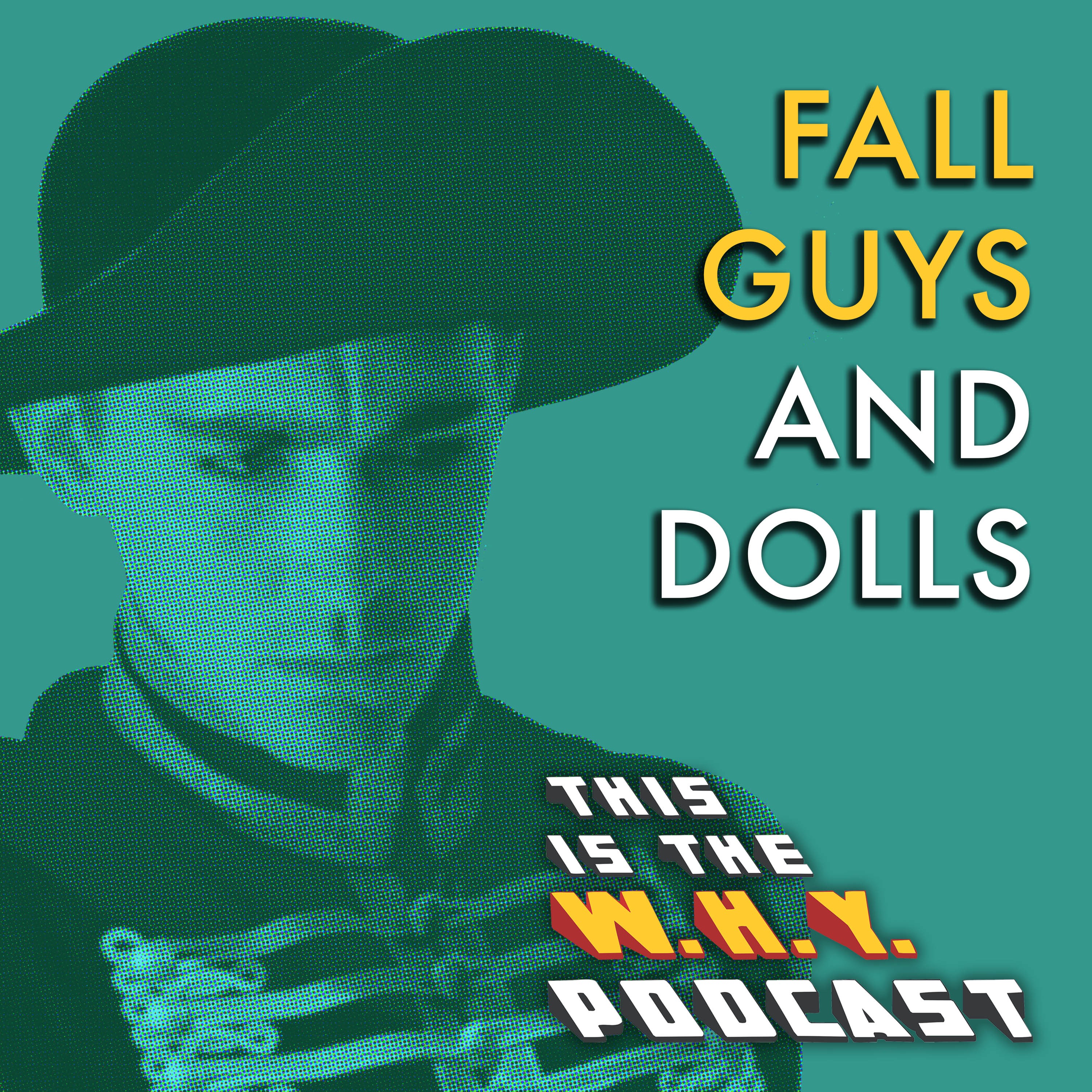 THE FALL - Fall Guys and Dolls episode artwork