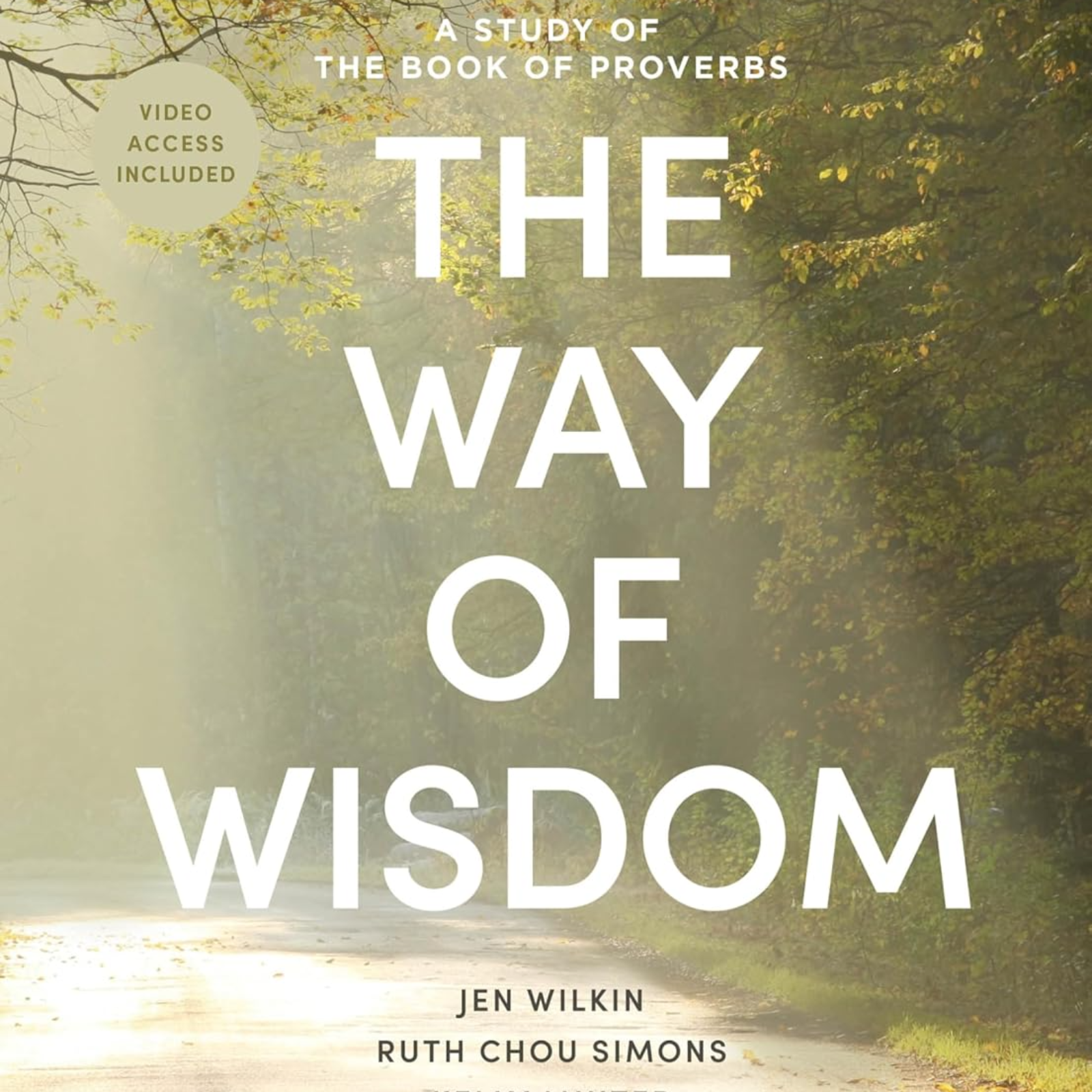 The Way of Wisdom - Bible Study for Women with Video Access by Jen Wilkin, Book Summary