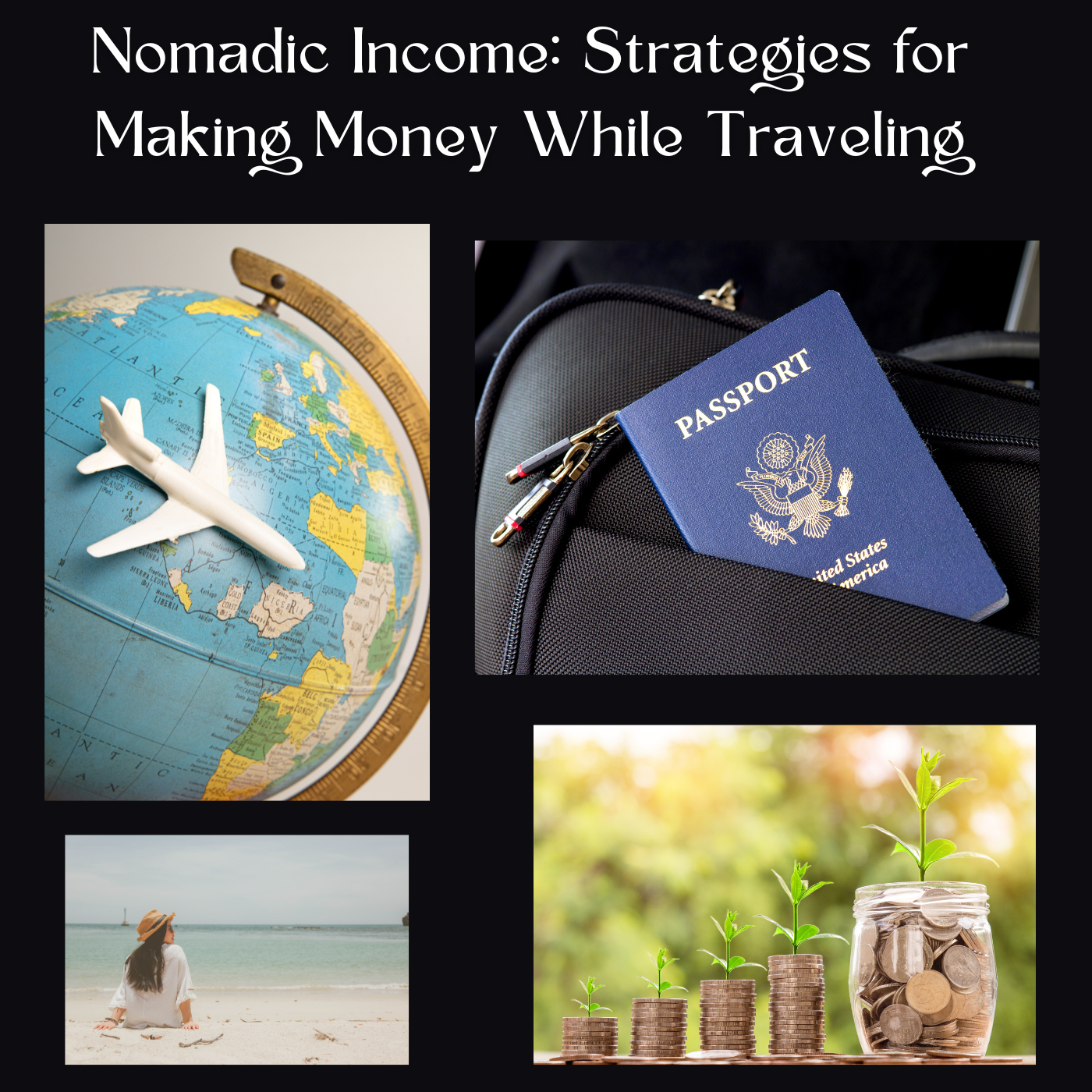 Nomadic Income: Strategies for Making Money While Traveling.