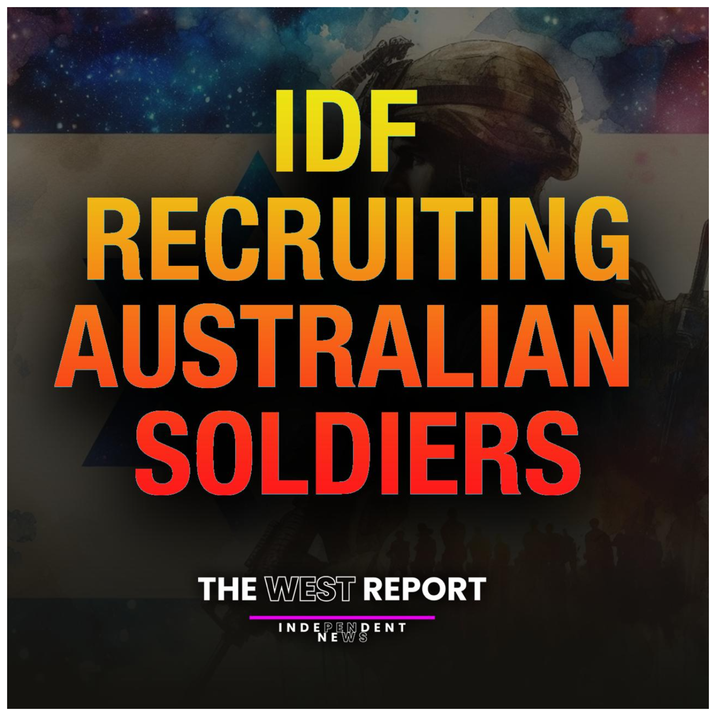 IDF Recruits in Australia: the Untold Story episode artwork