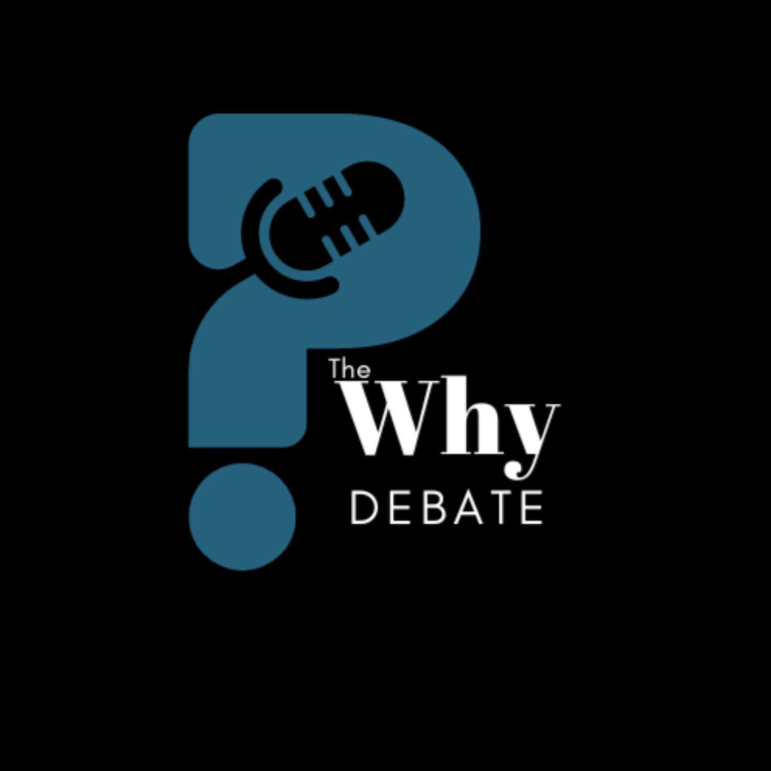 The Why Debate