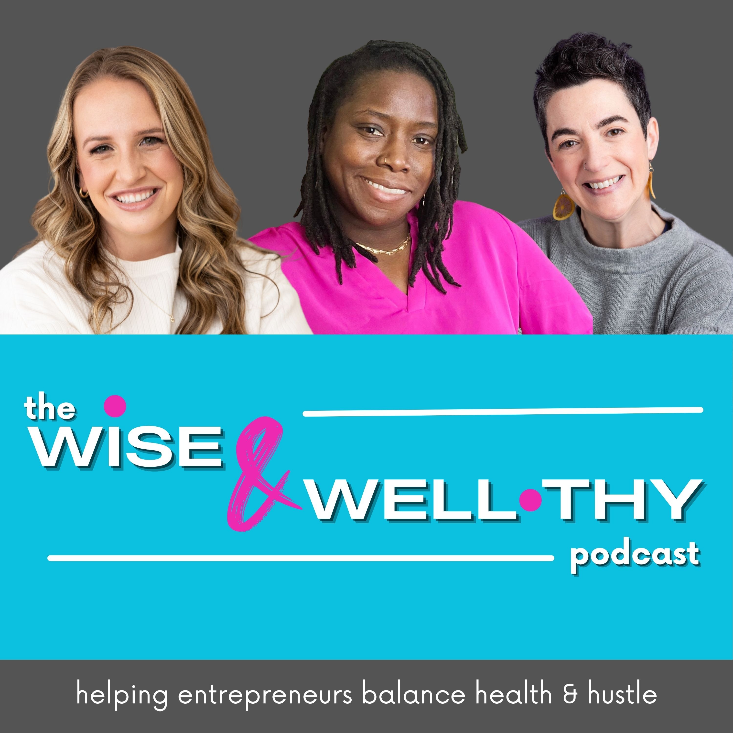 The Wise and Well-thy Podcast