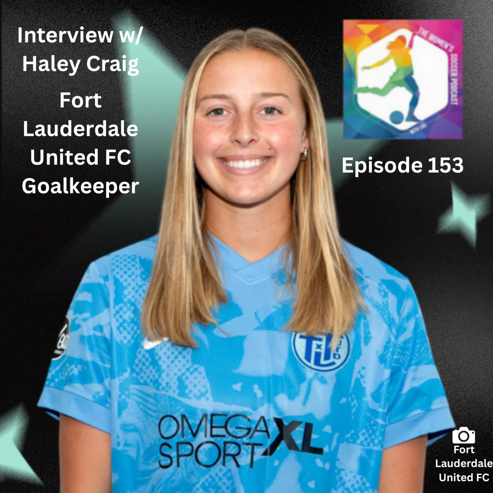  Ep. 153: Interview with Fort Lauderdale United FC Goalkeeper Haley Craig — The Women’s Soccer Podcast