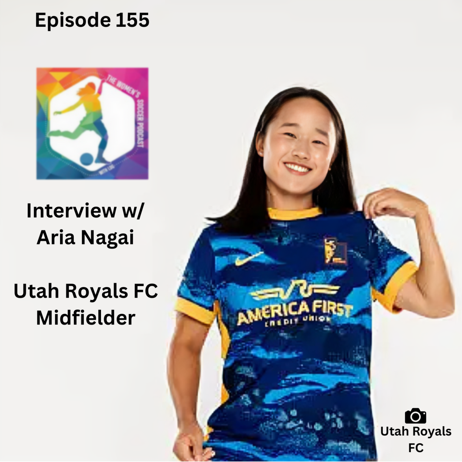 Ep. 155: Interview with Utah Royals FC Midfielder Aria Nagai  — The Women’s Soccer Podcast