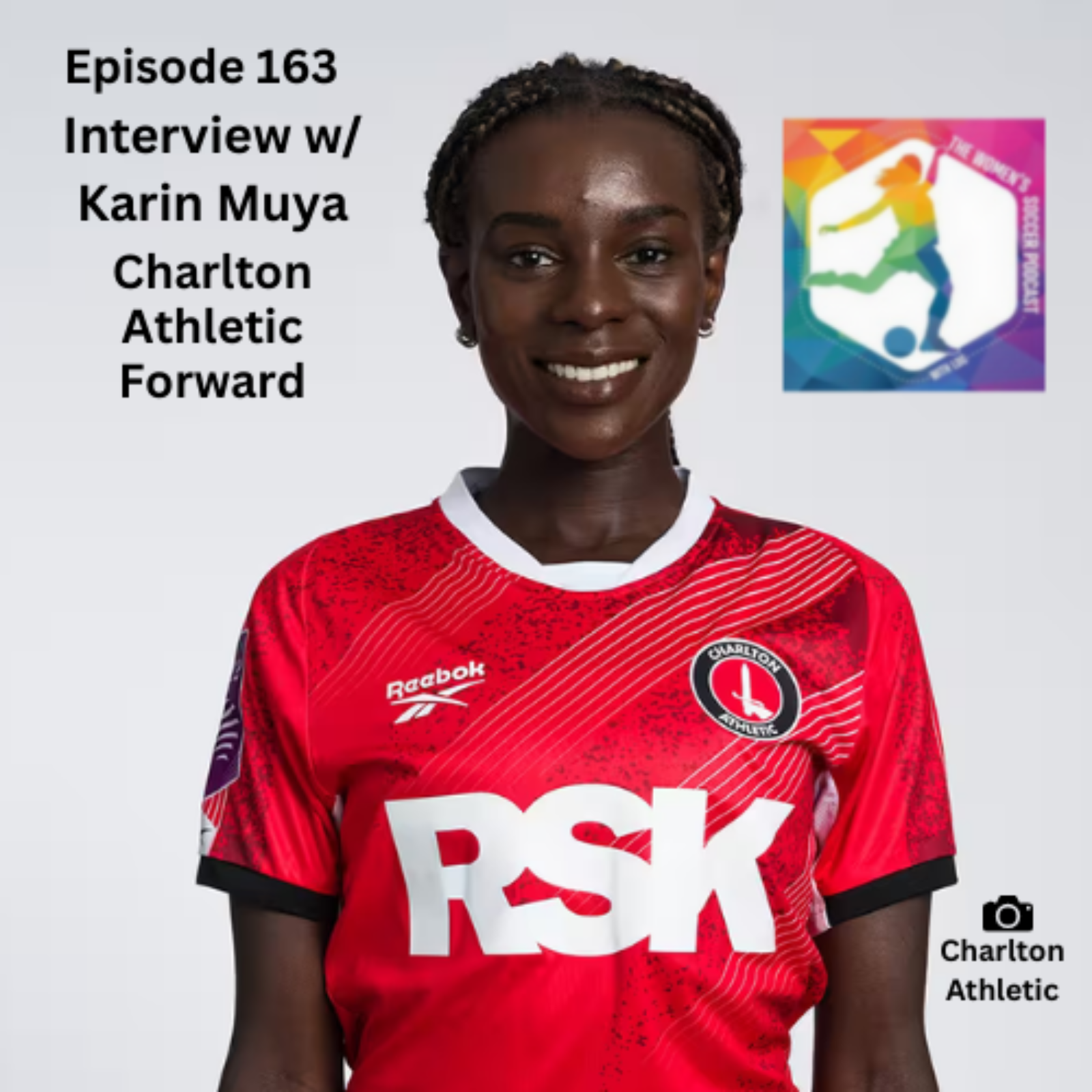 Ep. 163: Interview with Charlton Athletic Women Forward Karin Muya — The Women’s Soccer Podcast