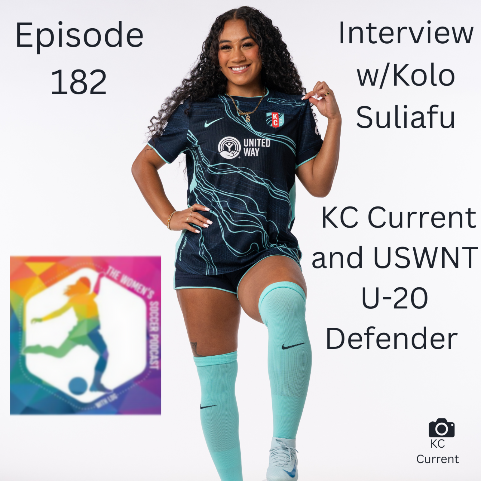 Interview with KC Current and USWNT U-20 Defender Kolo Suliafu — The Women’s Soccer Podcast