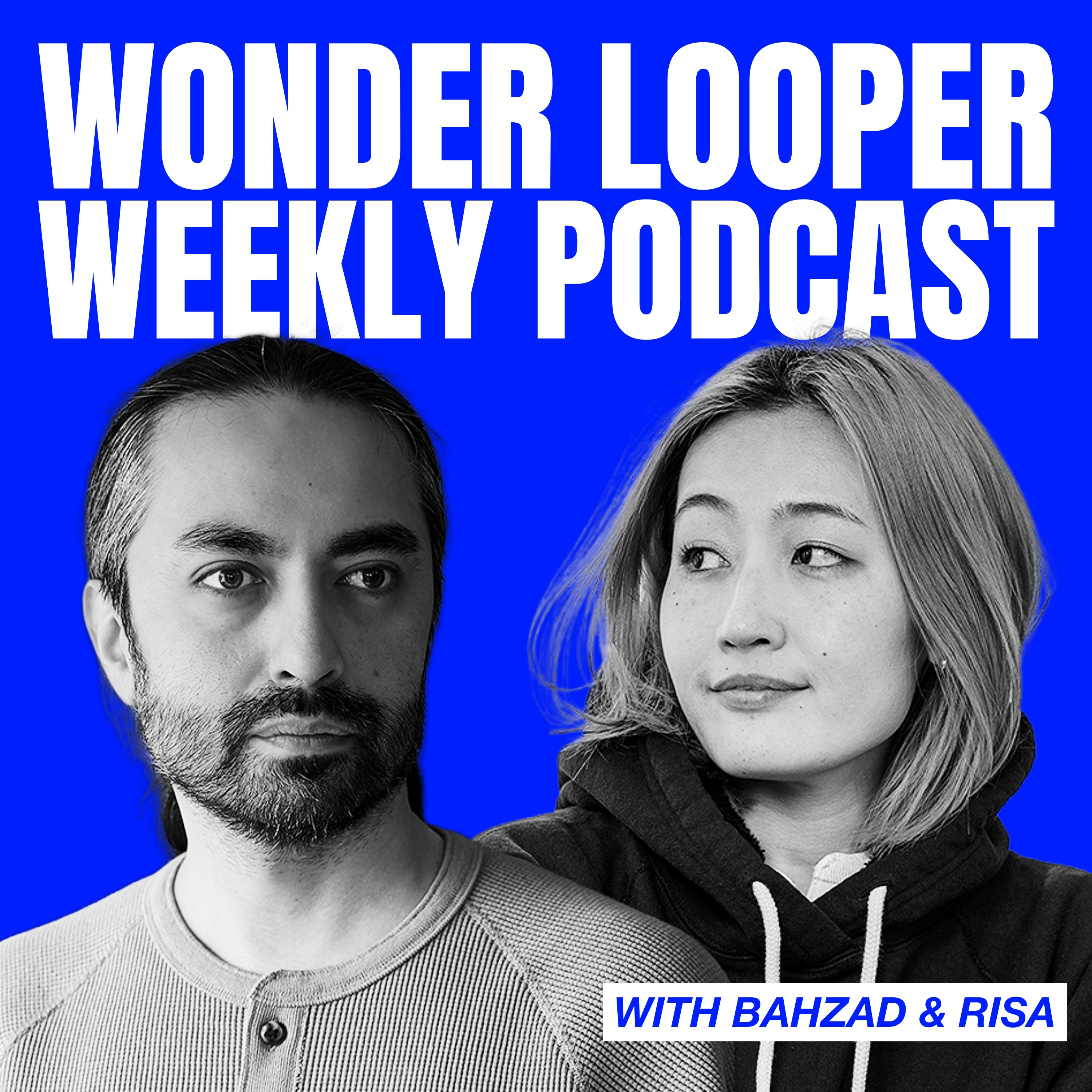 The Wonder Looper Weekly Podcast