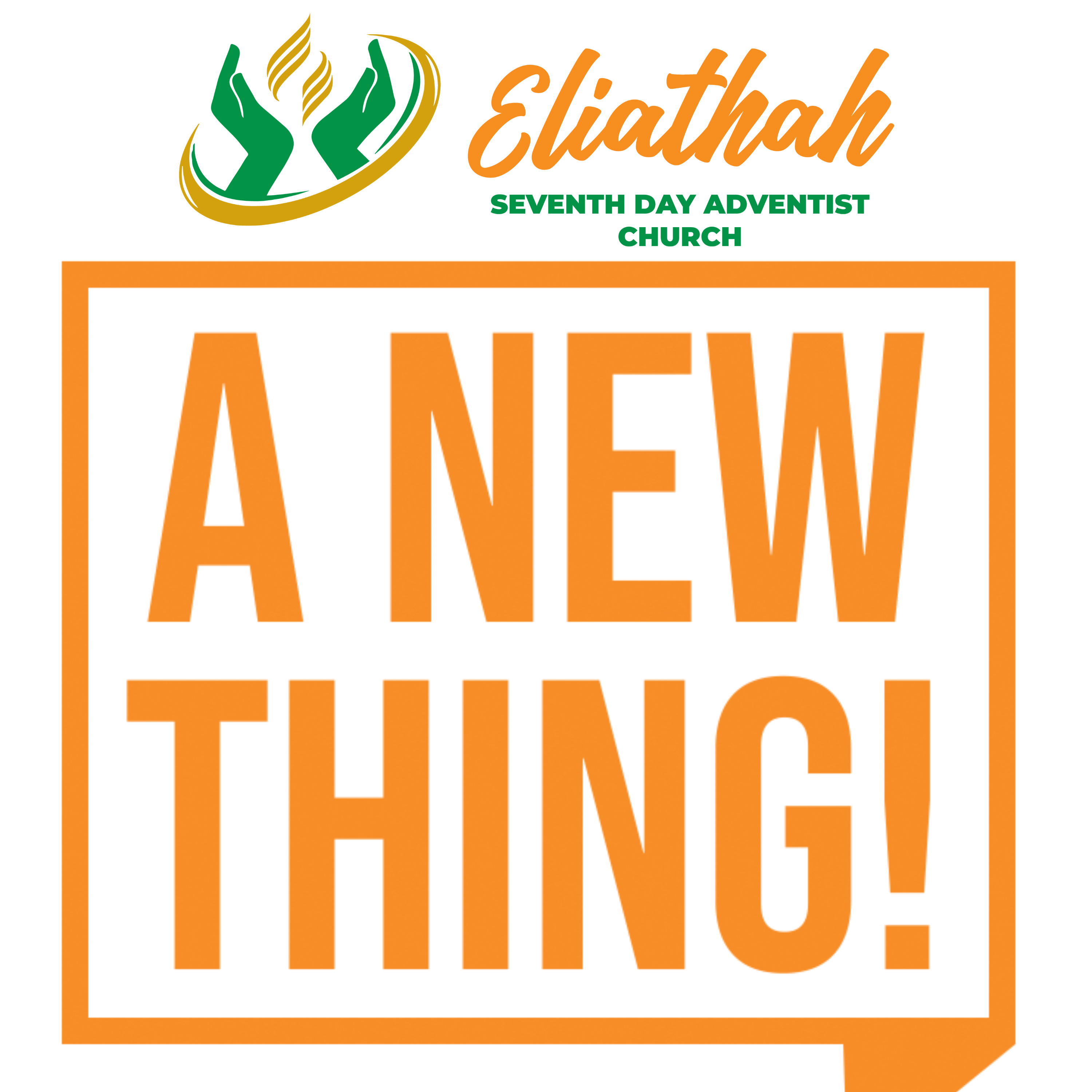 Eliathah SDA - A New Thing!