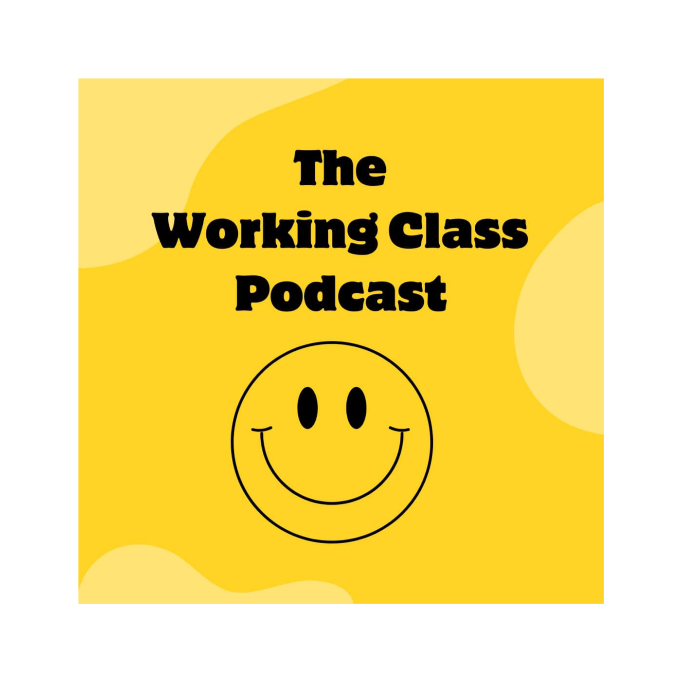 The Working Class Podcast