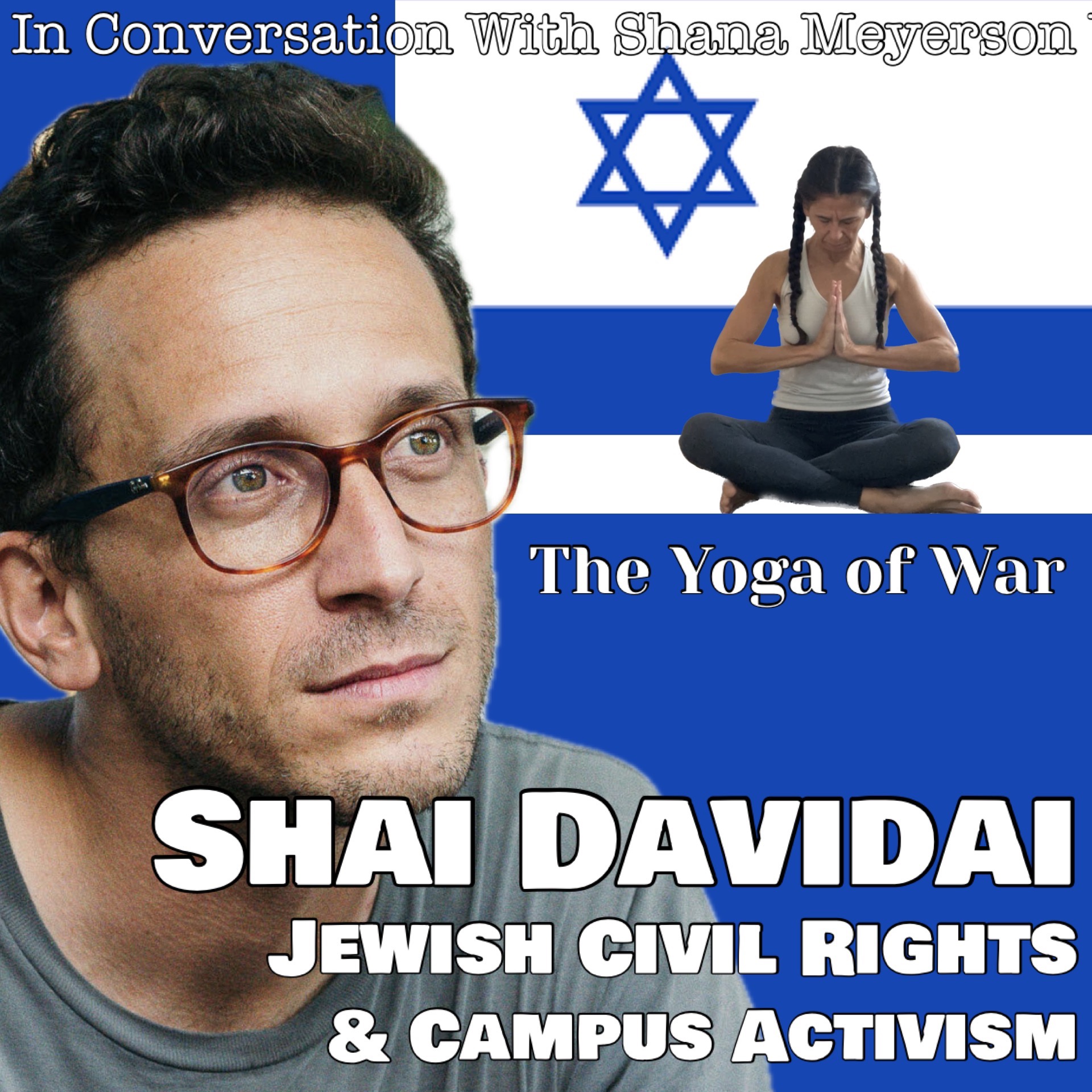 The Yoga of War Podcast: Fighting for Israel & The Jewish People