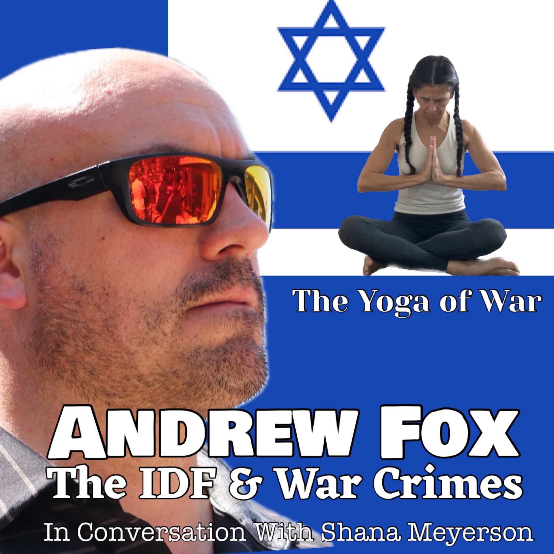 The Yoga of War Podcast: Fighting for Israel & The Jewish People