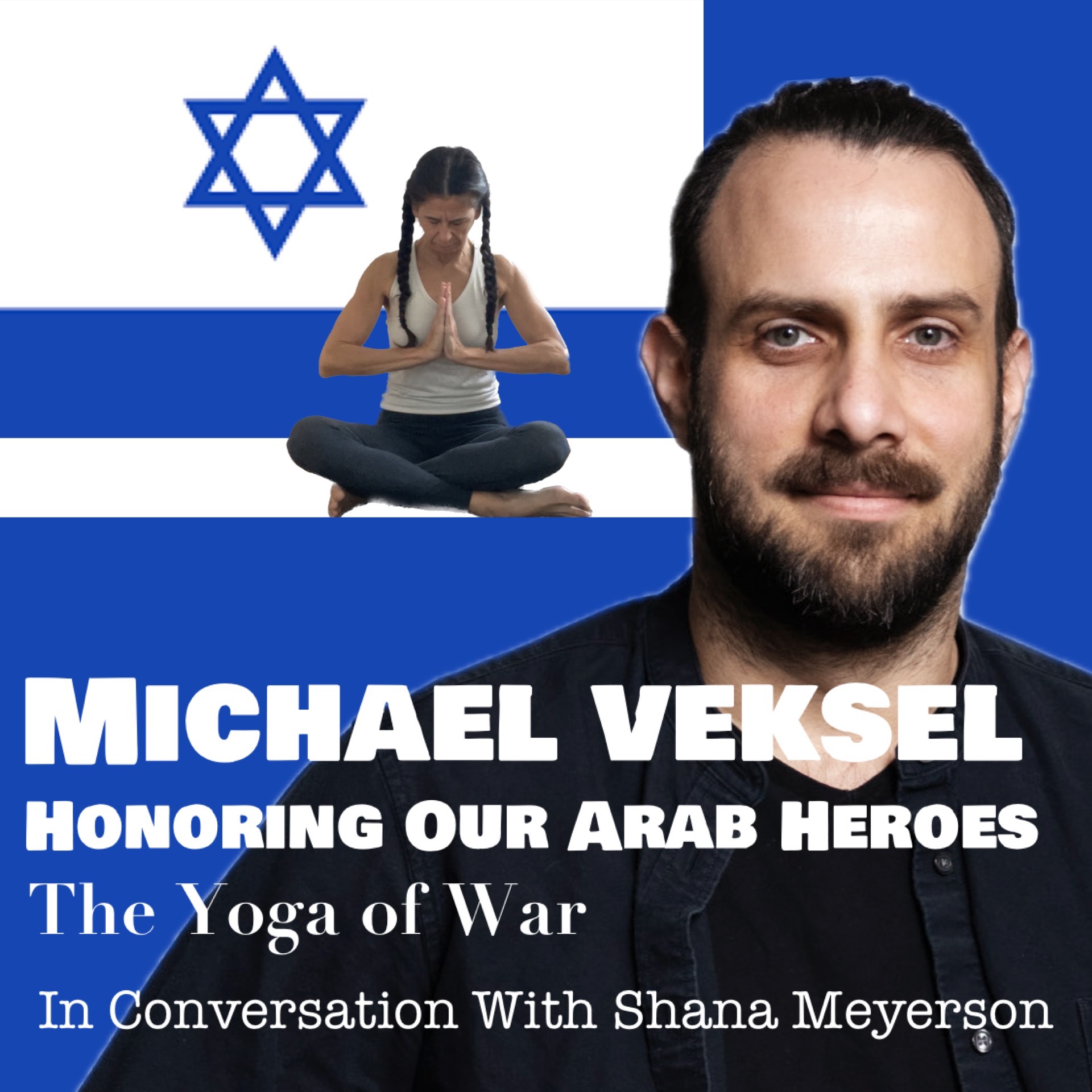 The Yoga of War Podcast: Fighting for Israel & The Jewish People