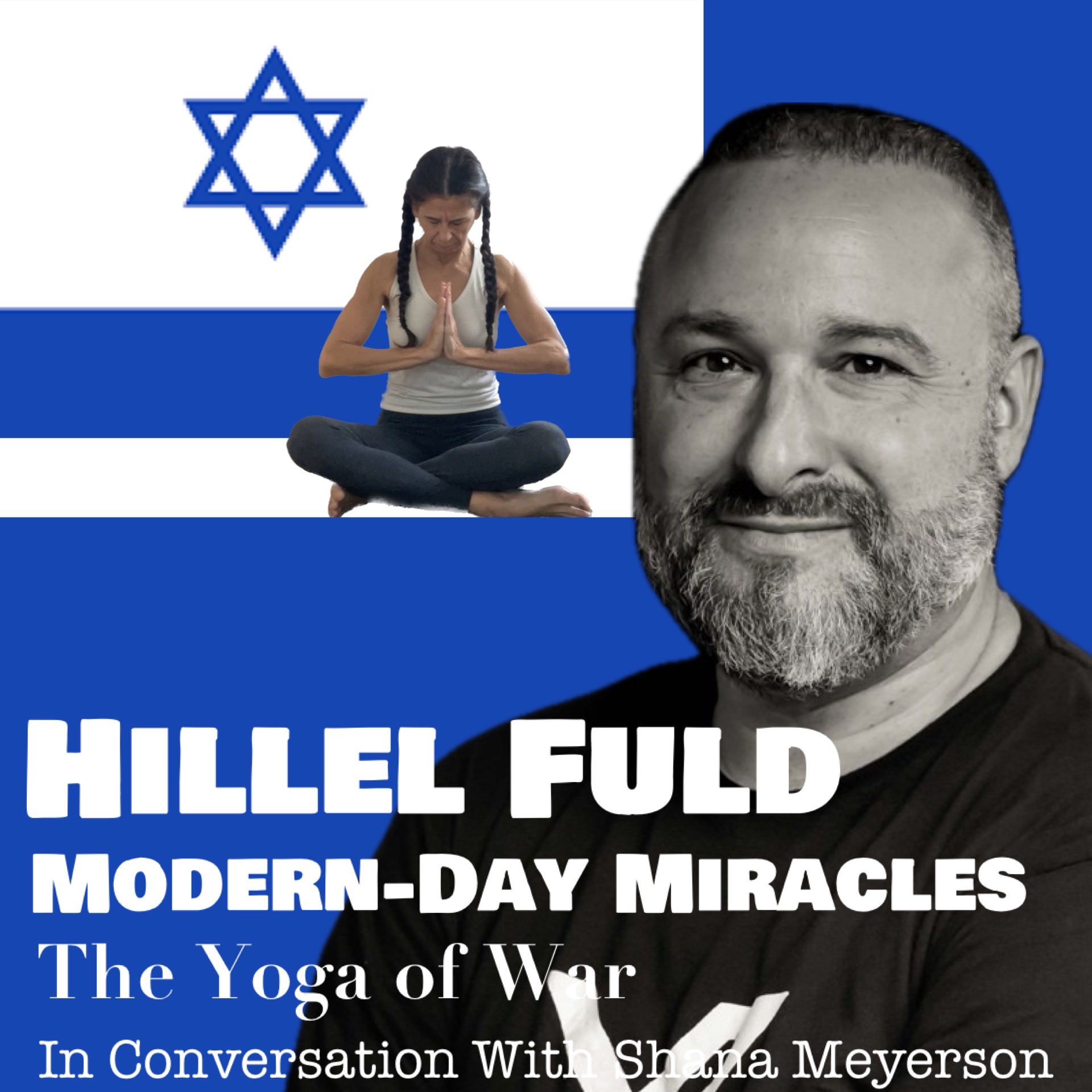 The Yoga of War Podcast: Fighting for Israel & The Jewish People