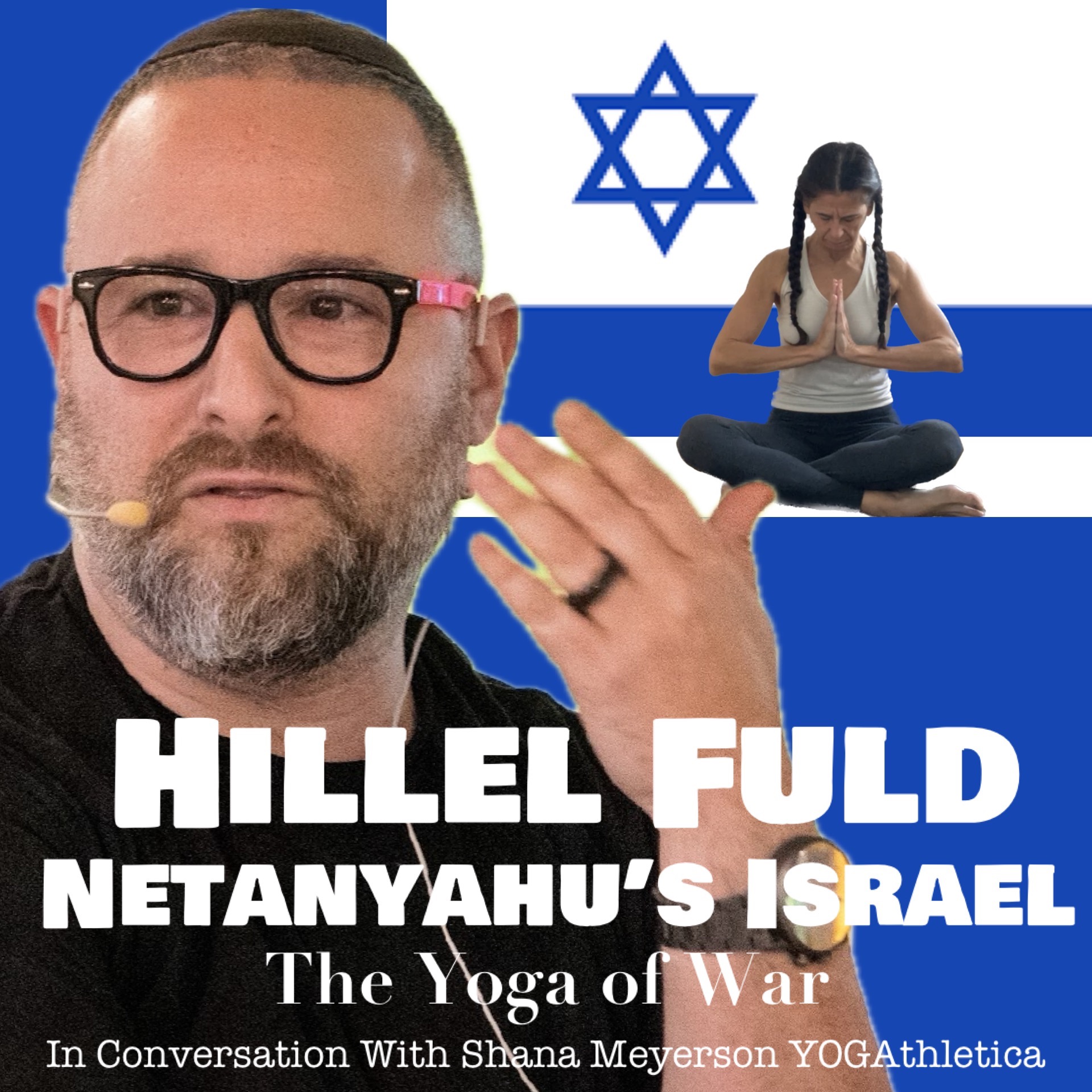 The Yoga of War Podcast: Fighting for Israel & The Jewish People