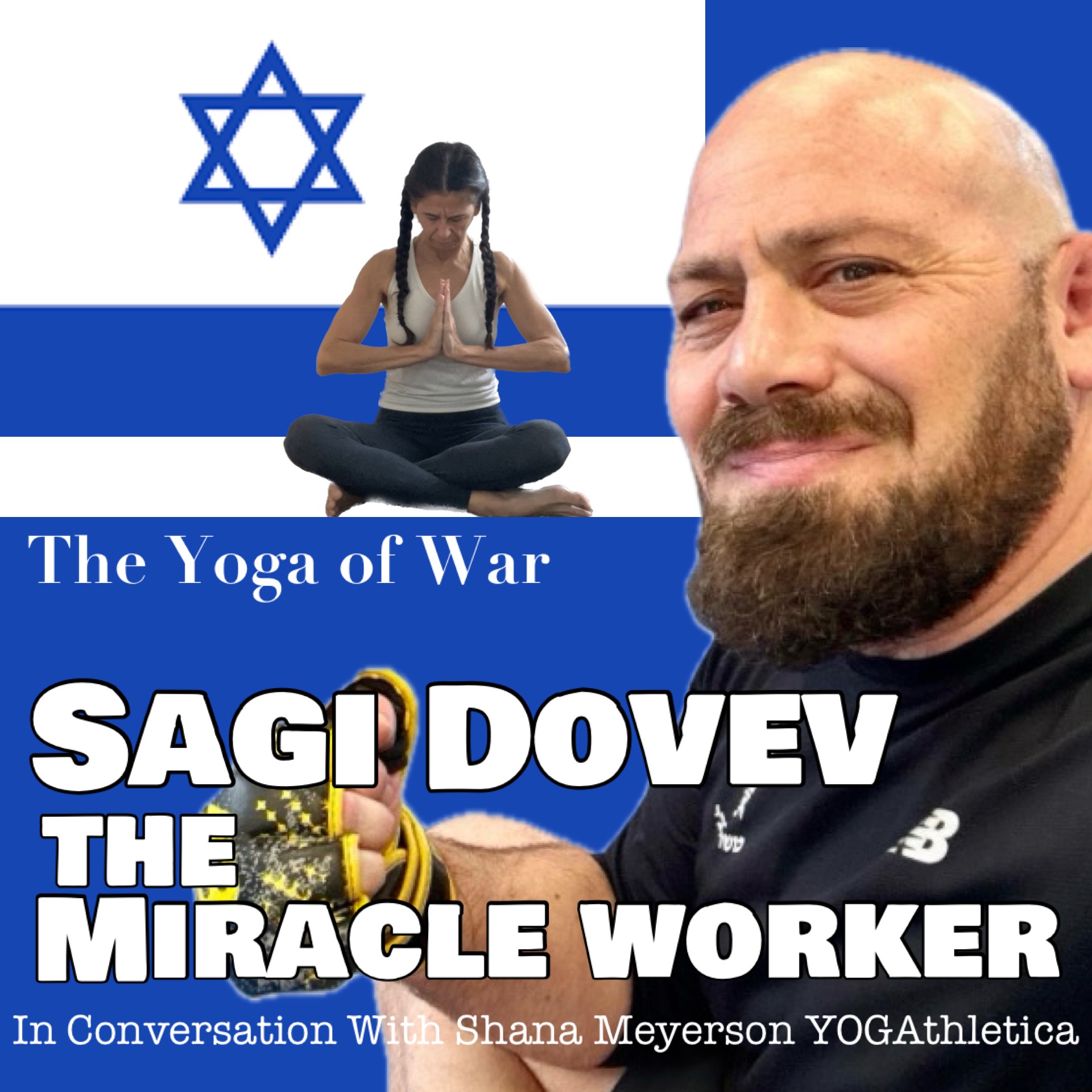 The Yoga of War Podcast: Fighting for Israel & The Jewish People
