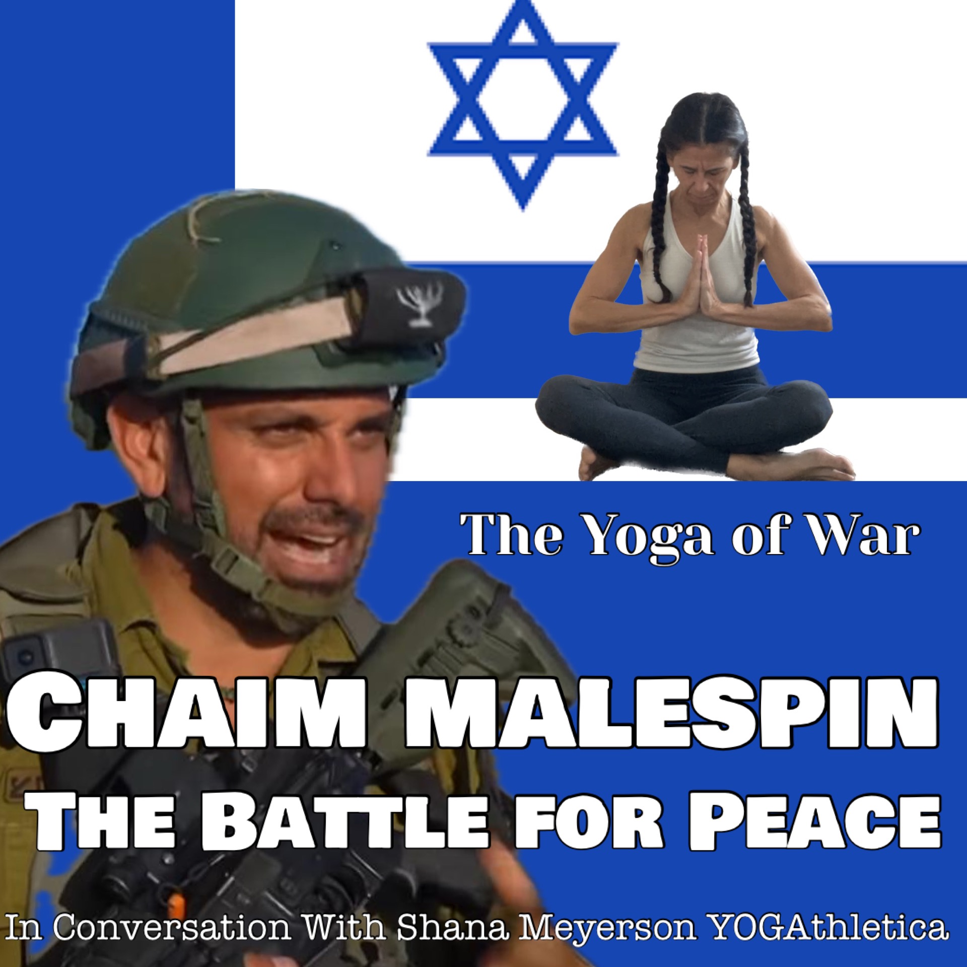The Yoga of War Podcast: Fighting for Israel & The Jewish People