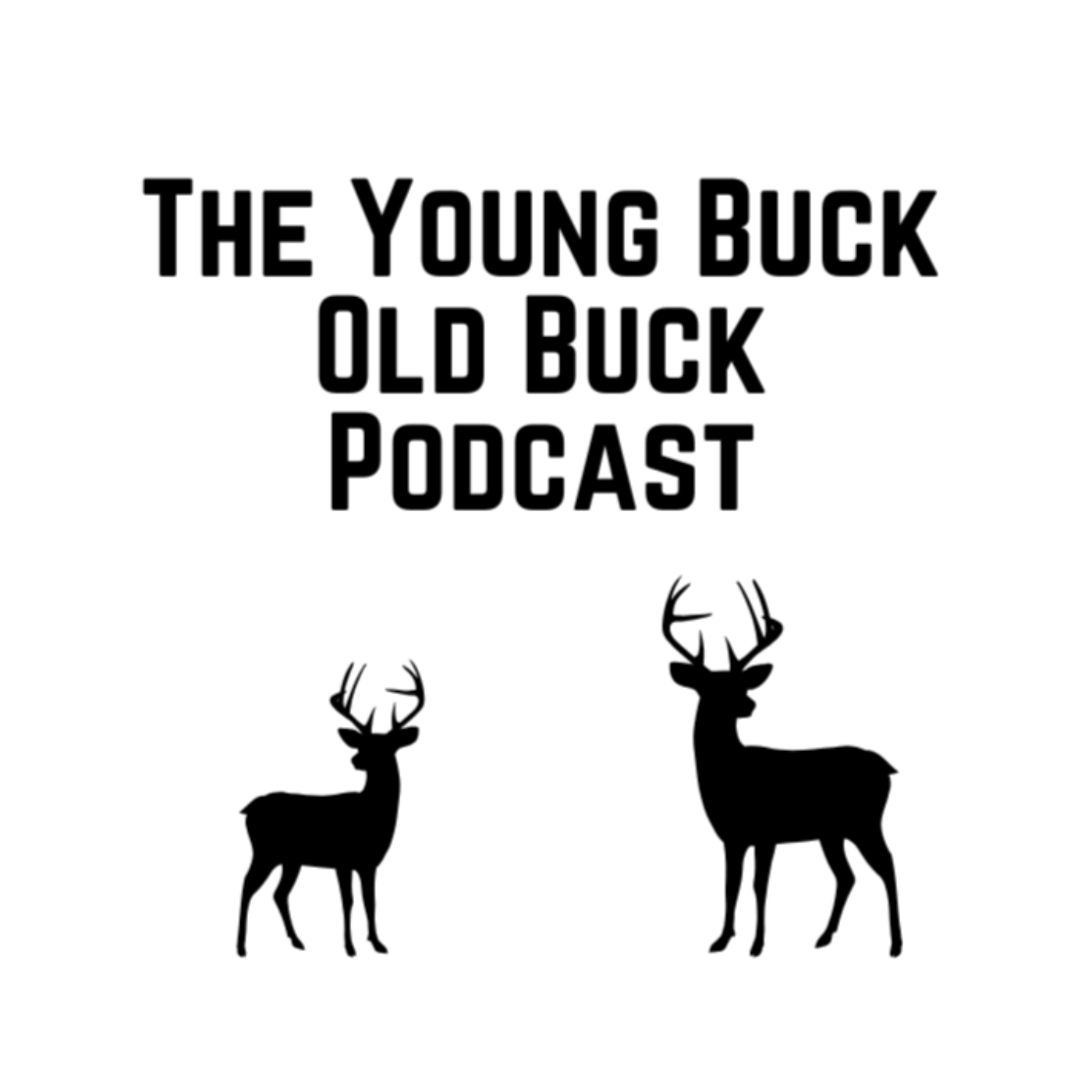 The Young Buck - Old Buck Podcast